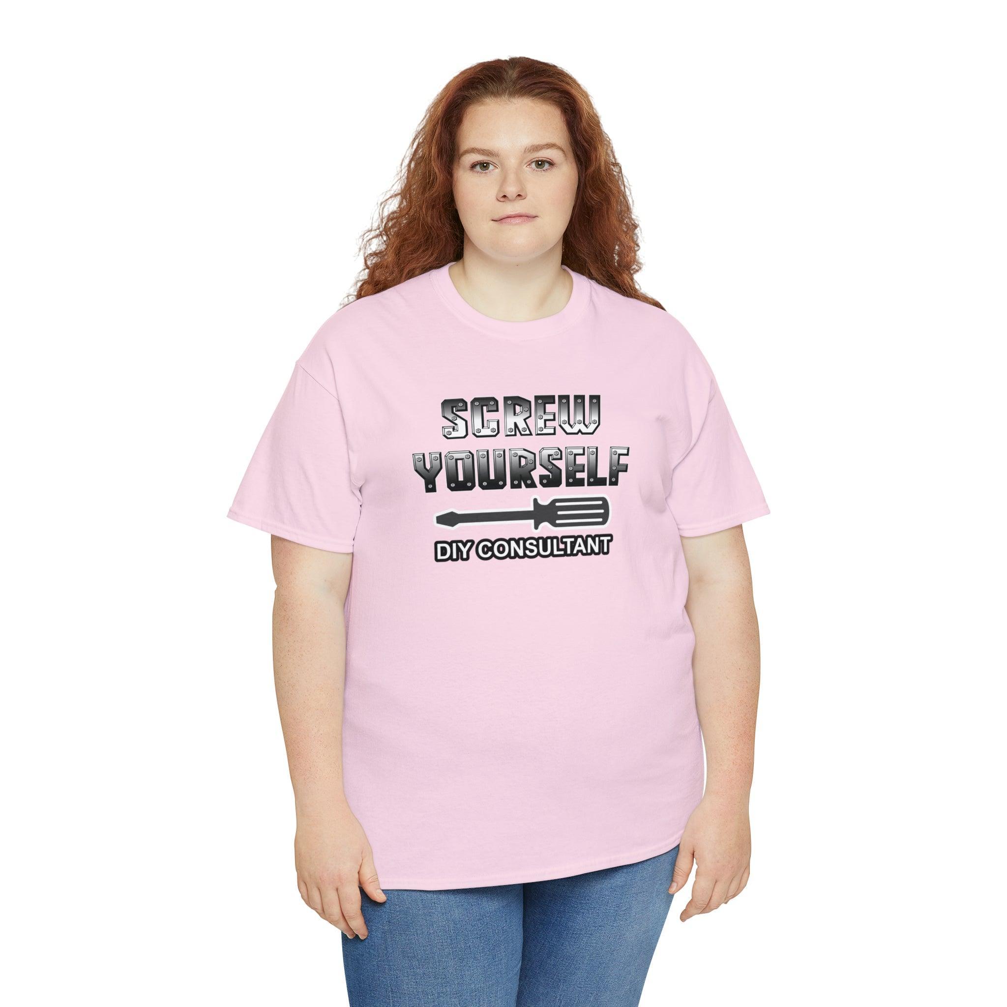 Screw Yourself DIY Consultant - T-Shirt - Witty Twisters Fashions