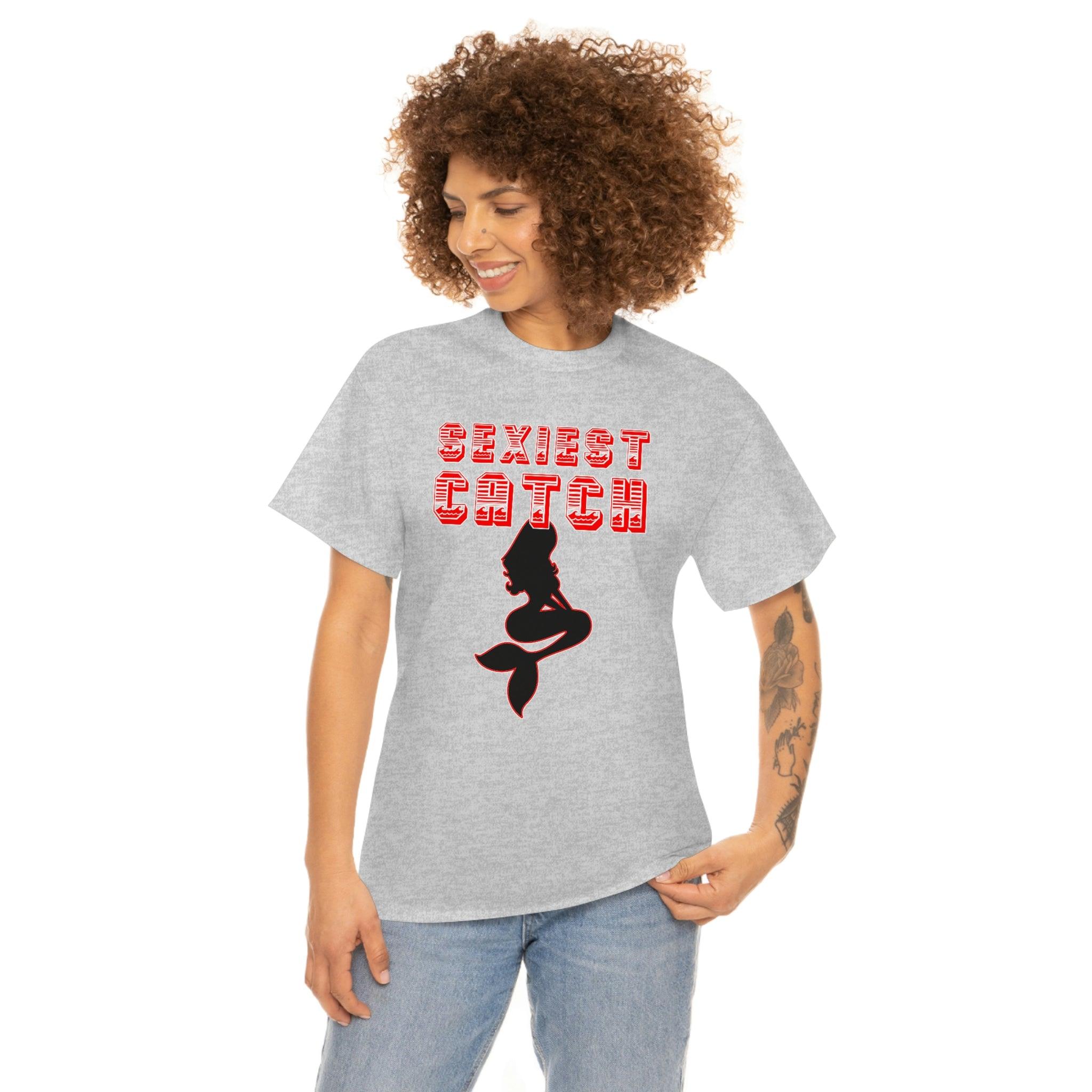 Sexiest Catch - T-Shirt - Witty Twisters Fashions