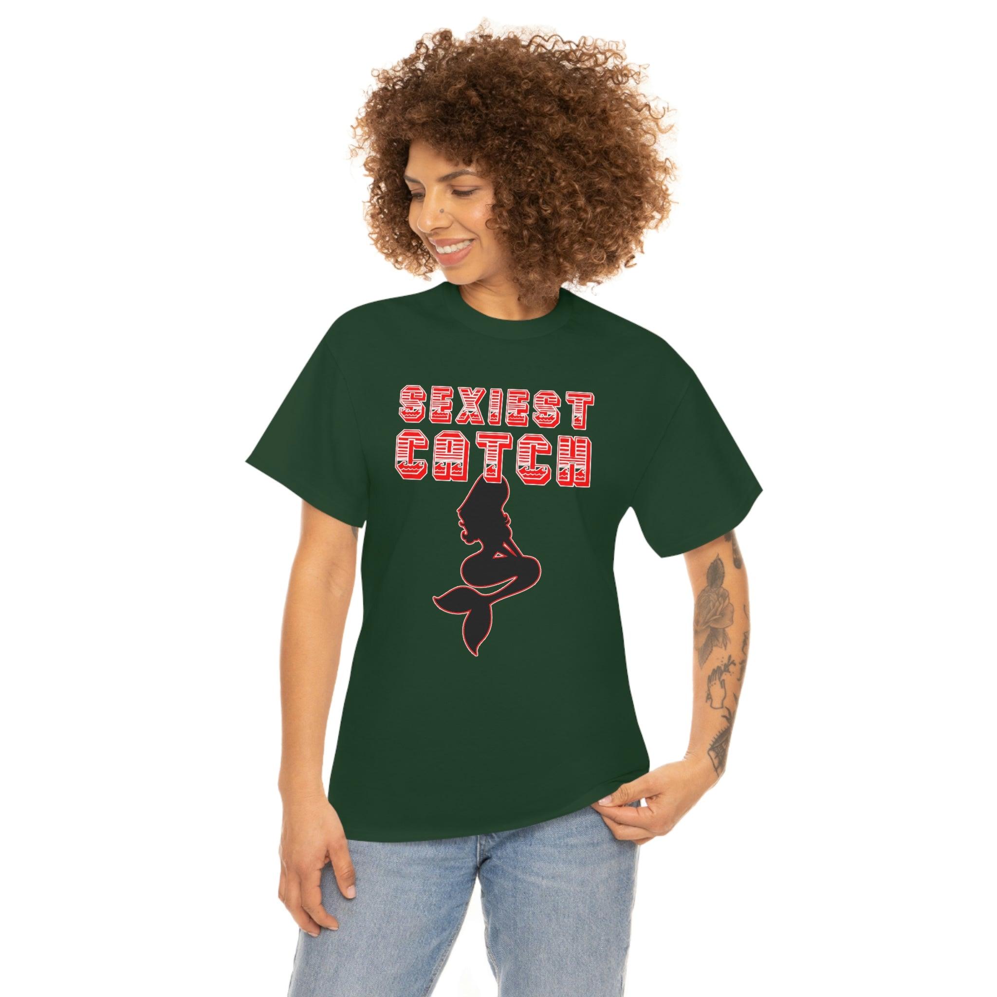 Sexiest Catch - T-Shirt - Witty Twisters Fashions