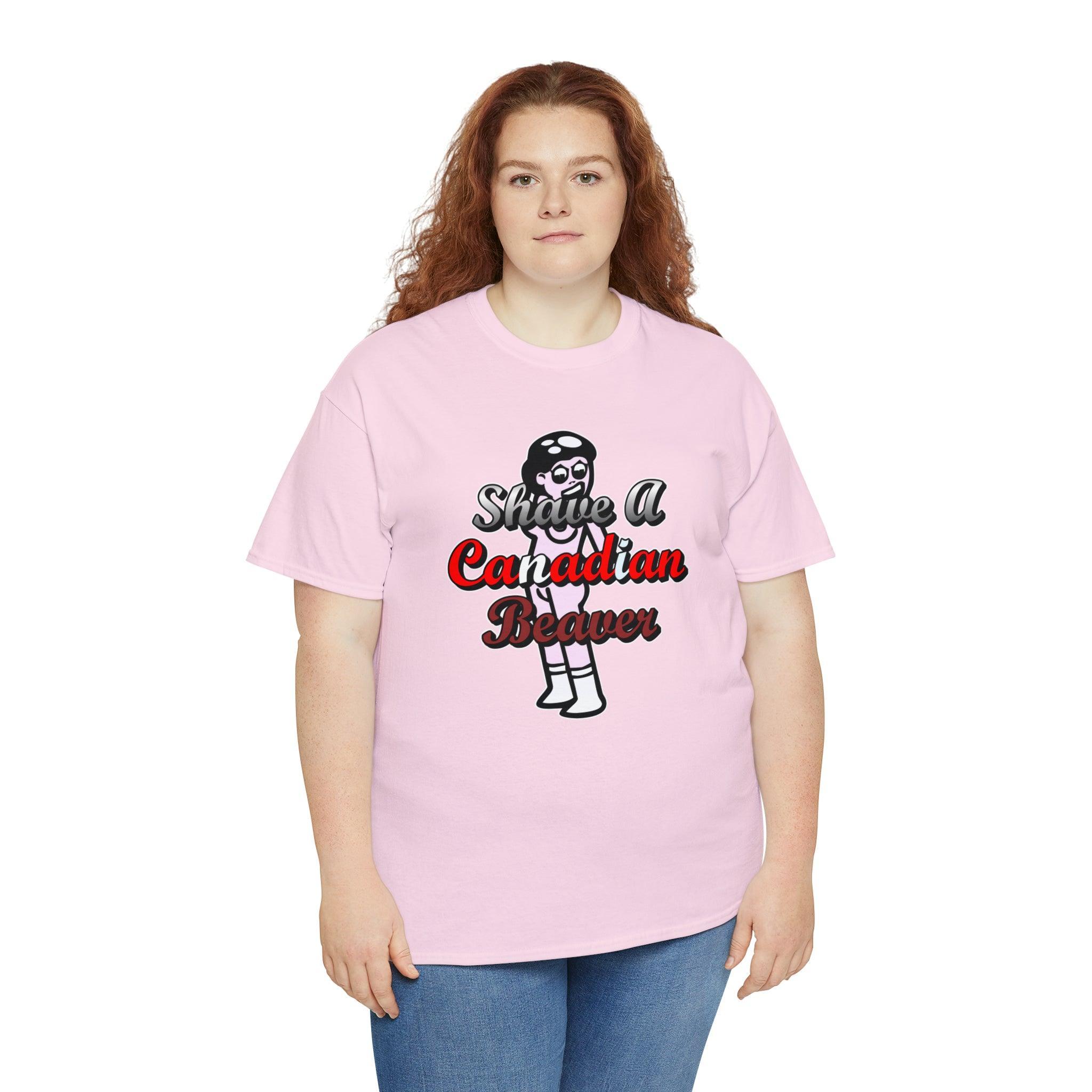 Shave A Canadian Beaver - T-Shirt - Witty Twisters Fashions