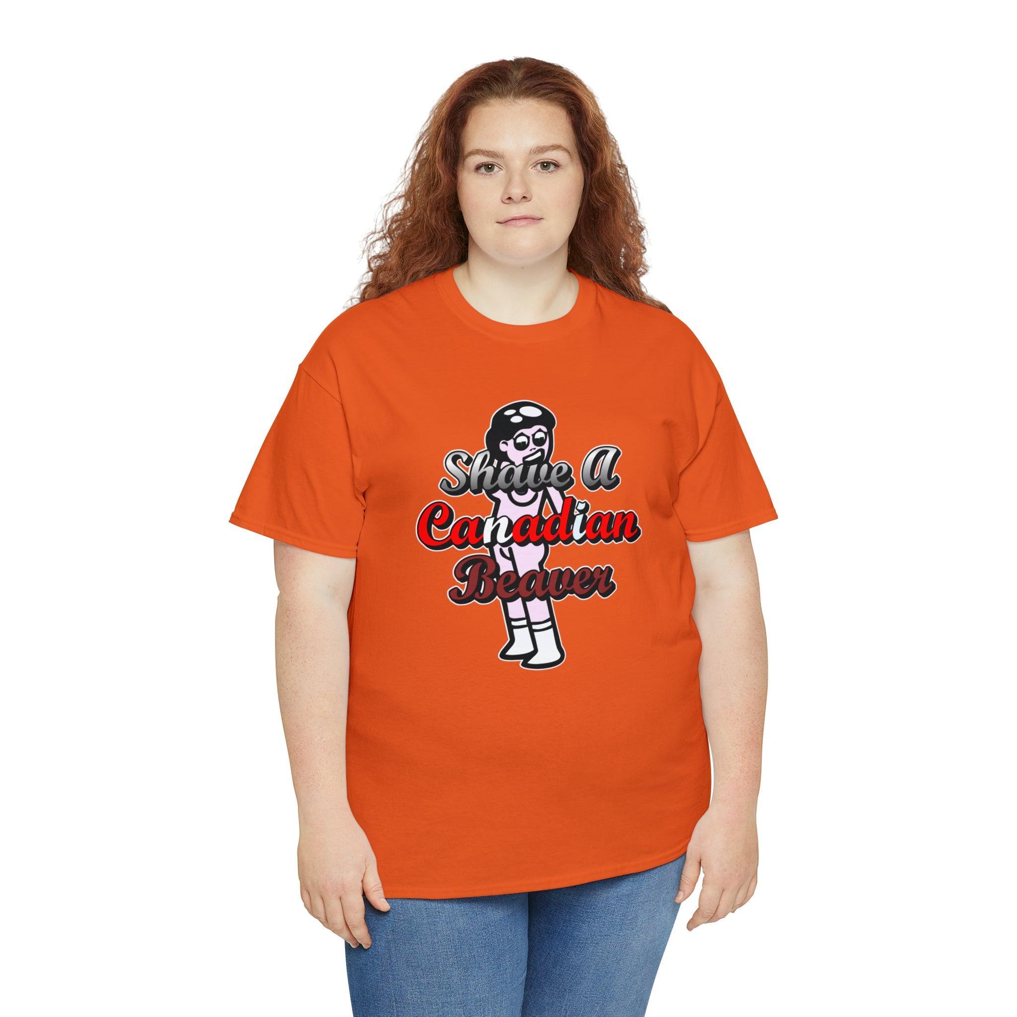 Shave A Canadian Beaver - T-Shirt - Witty Twisters Fashions