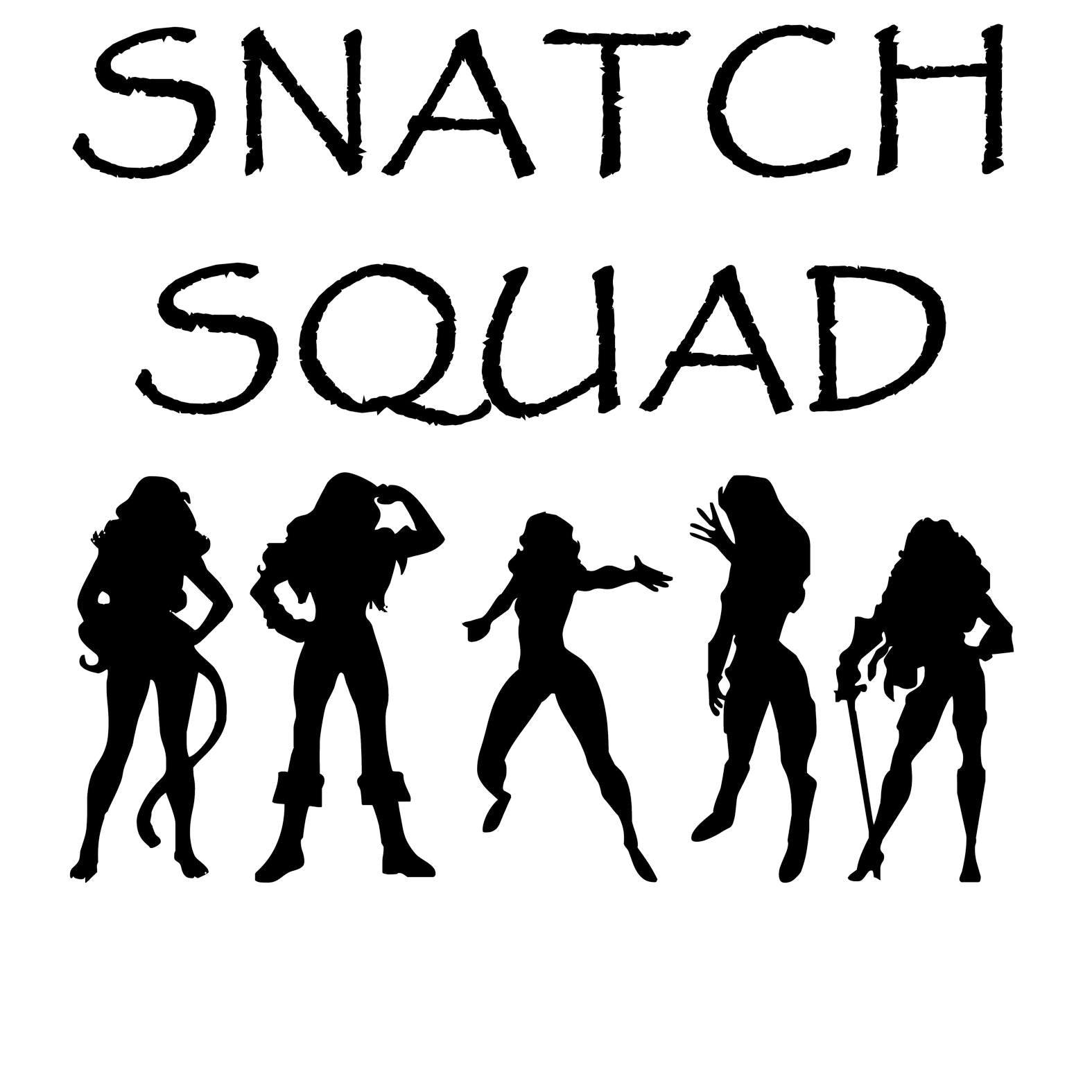 Snatch Squad - T-Shirt - Witty Twisters Fashions