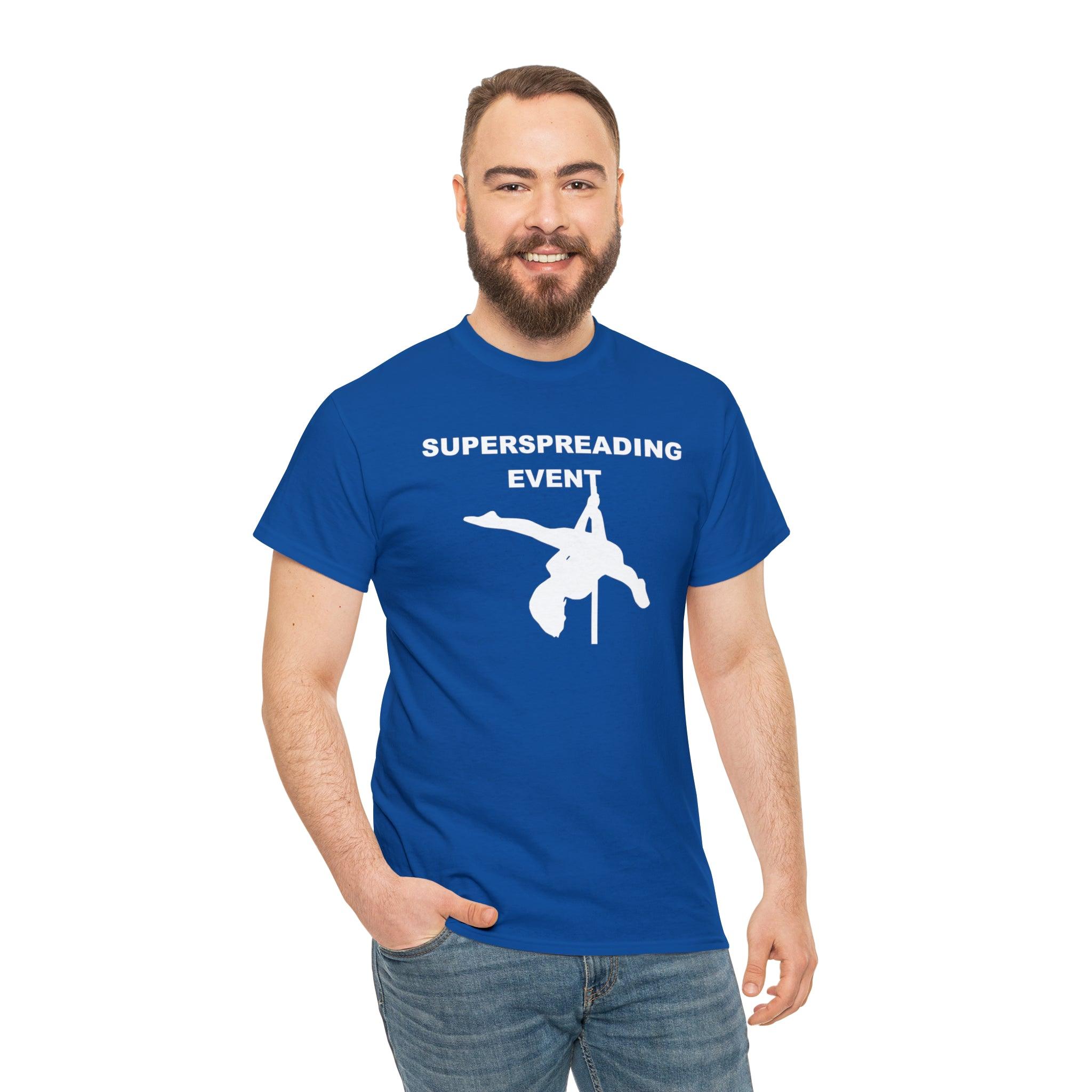 Superspreading Event - T-Shirt - Witty Twisters Fashions