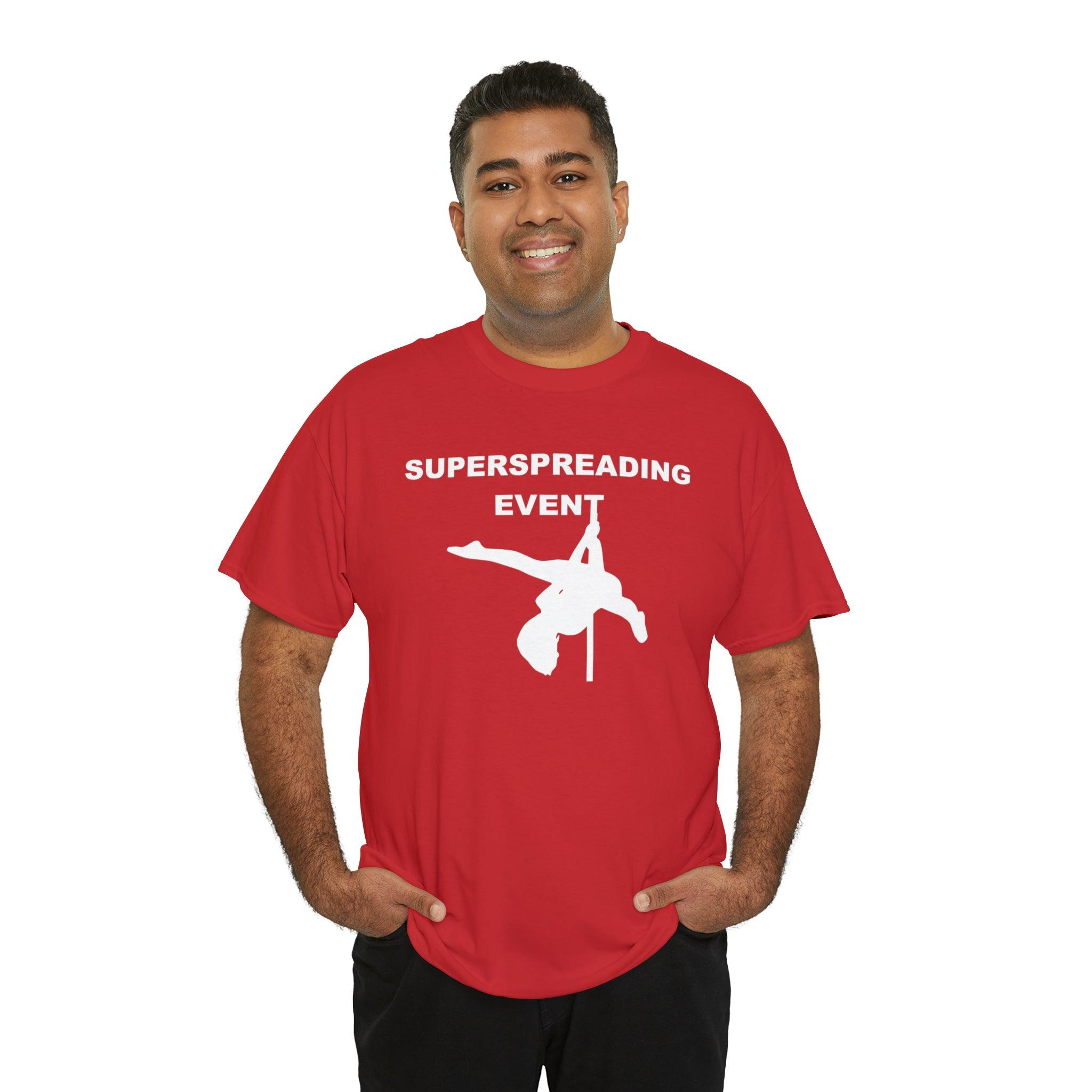 Superspreading Event - T-Shirt - Witty Twisters Fashions