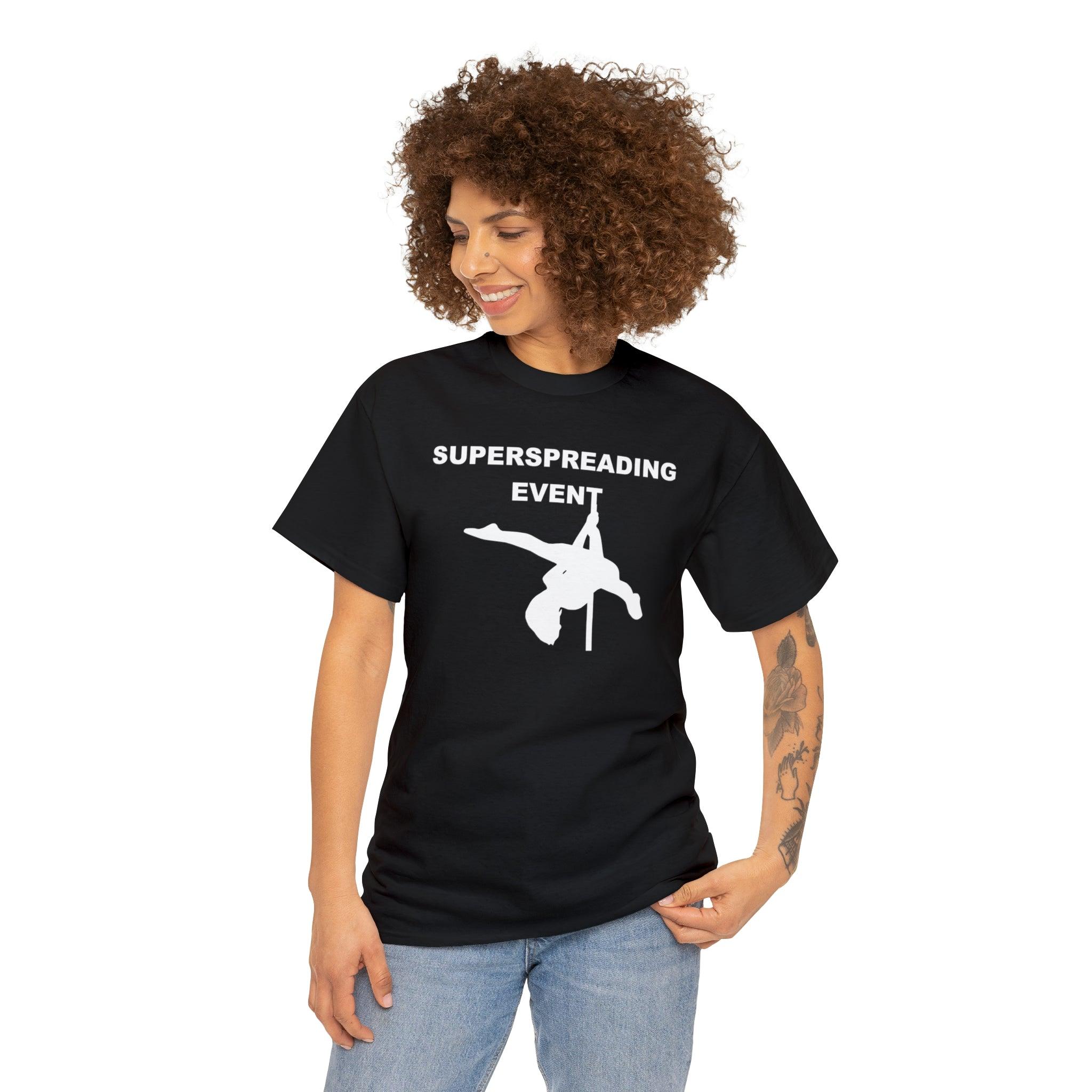 Superspreading Event - T-Shirt - Witty Twisters Fashions