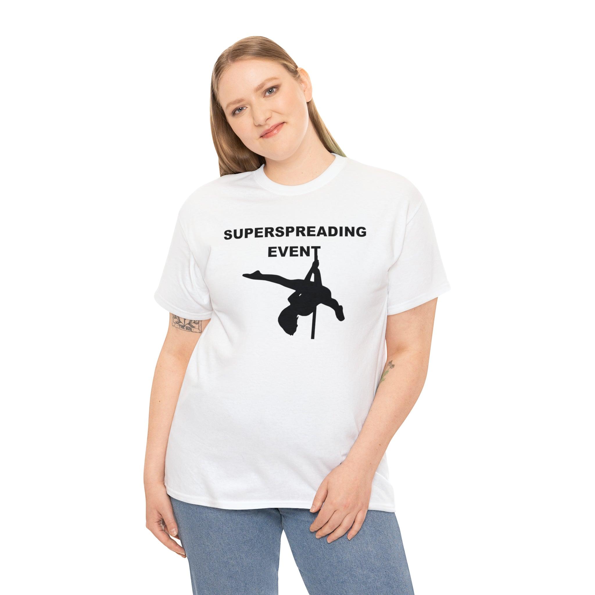 Superspreading Event - T-Shirt - Witty Twisters Fashions