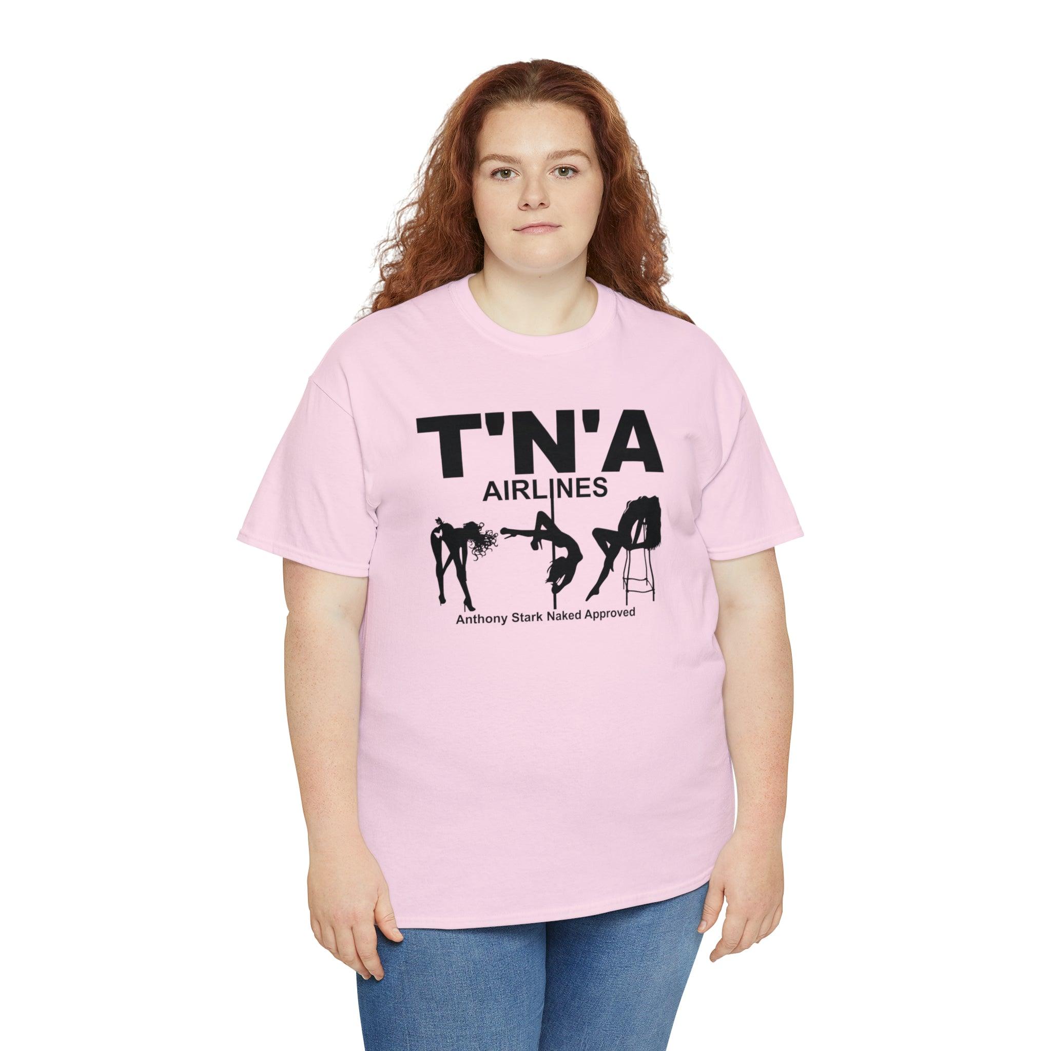 T'N'A Airlines Anthony Stark Naked Approved - T-Shirt - Witty Twisters Fashions