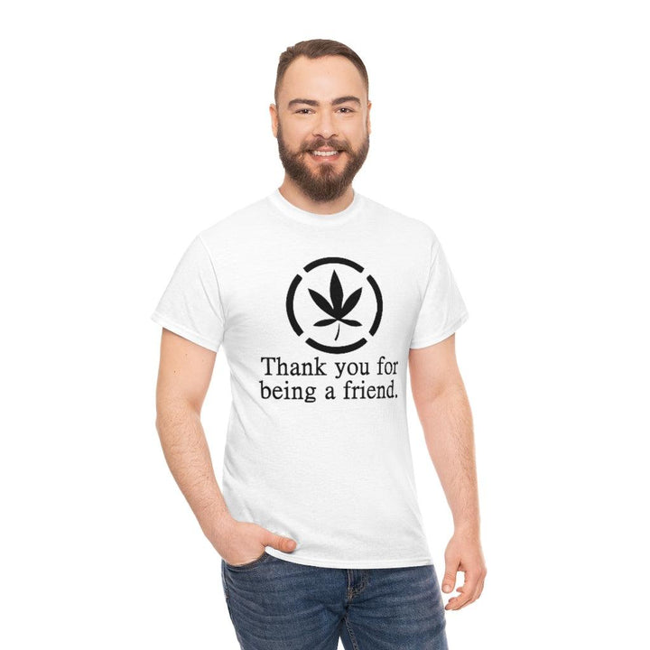 Thank you for being a friend. - Witty Twisters T-Shirts