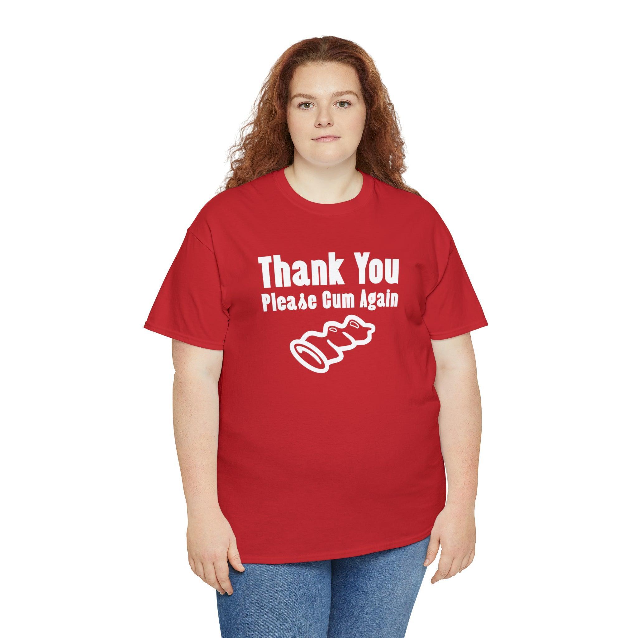 Thank You Please Cum Again - T-Shirt - Witty Twisters Fashions