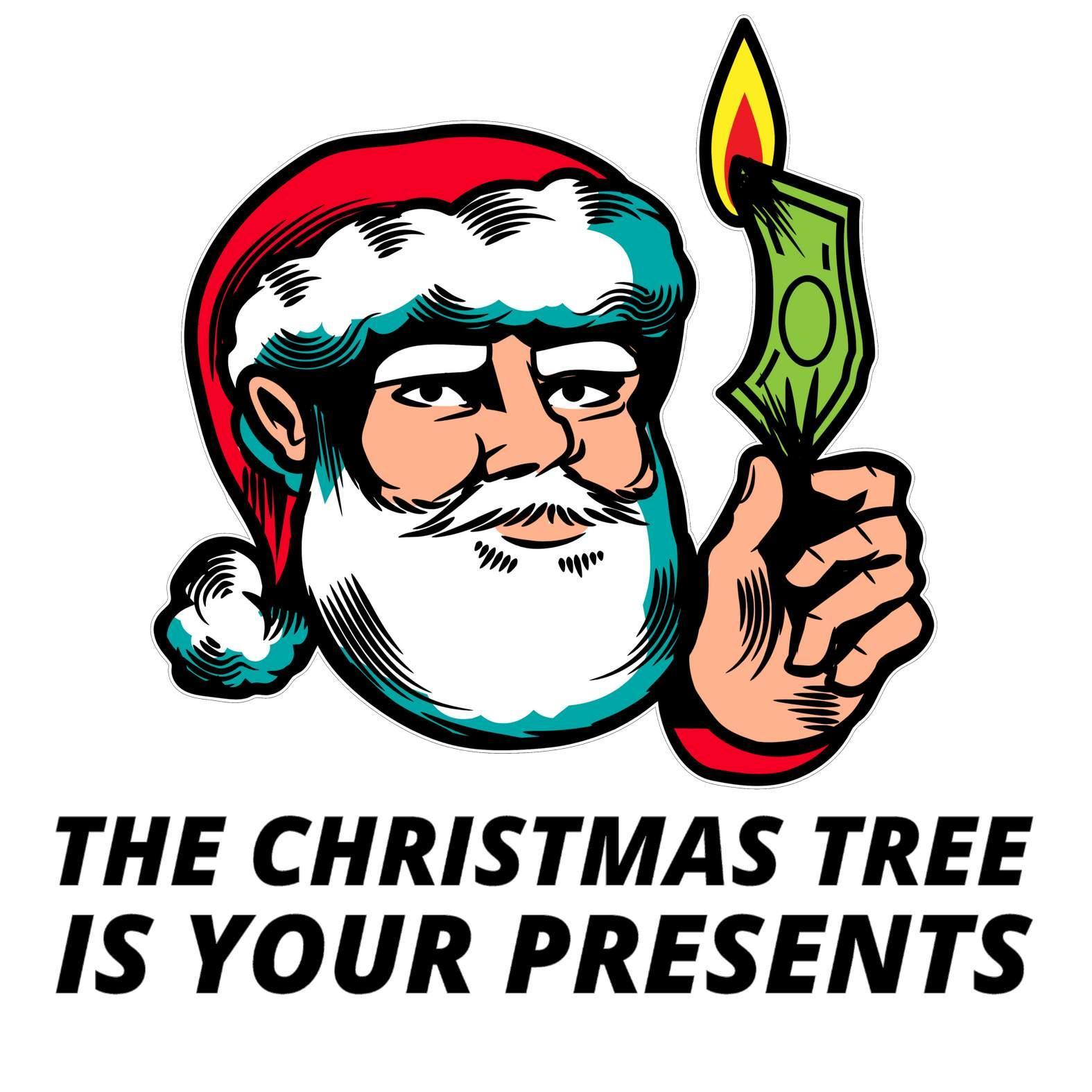 The Christmas tree is your presents - Witty Twisters T-Shirts