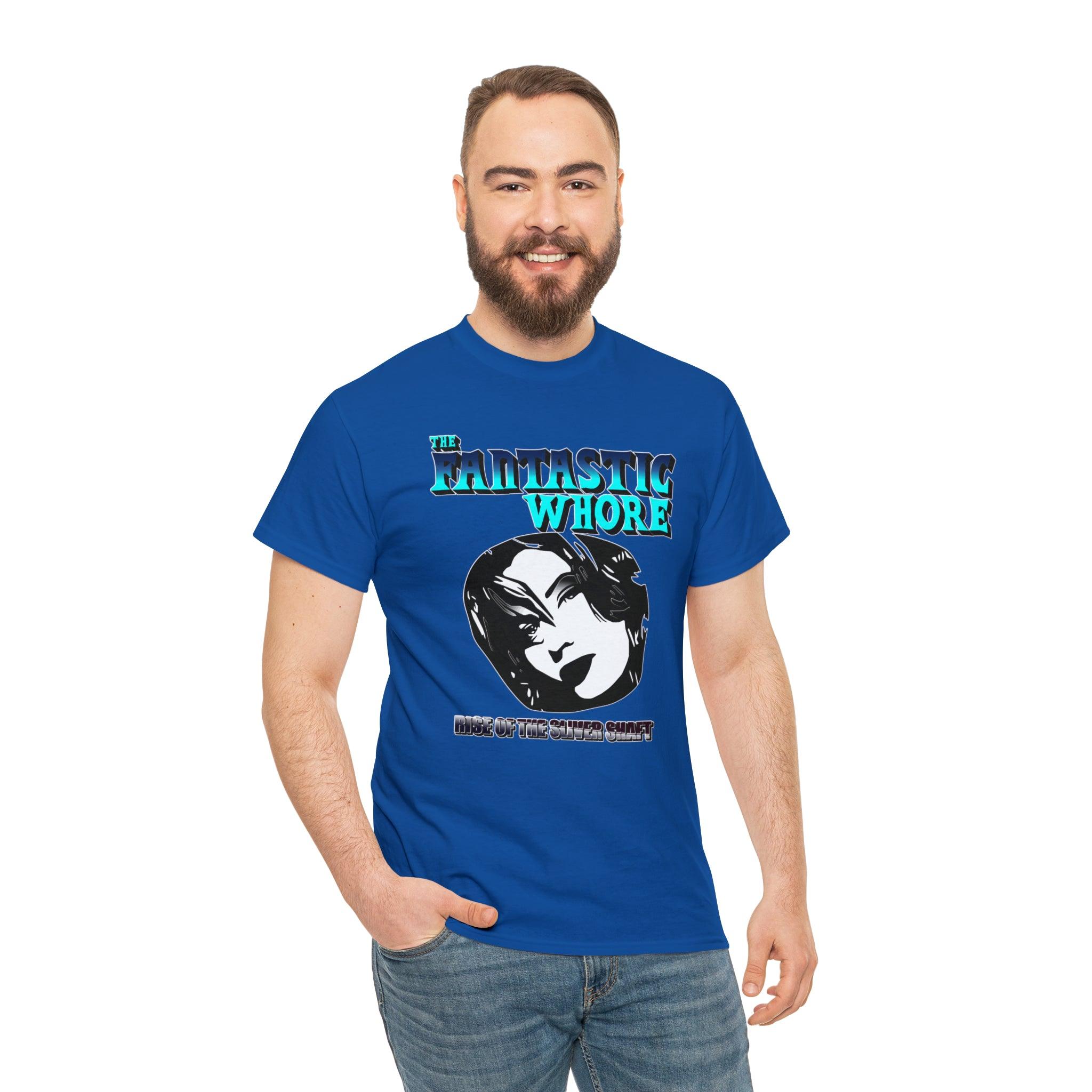 The Fantastic Whore Rise Of The Sliver Shaft - T-Shirt - Witty Twisters Fashions