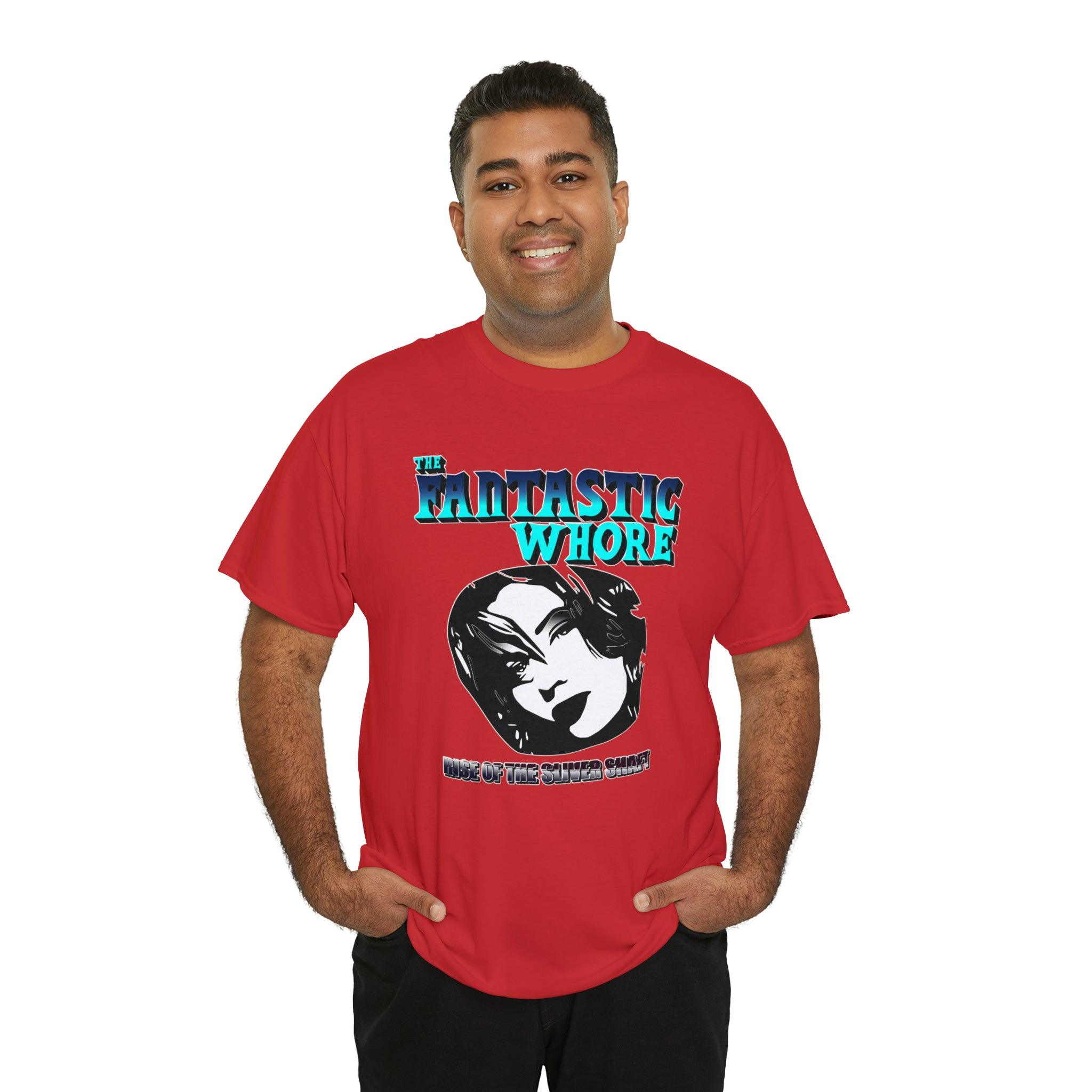 The Fantastic Whore Rise Of The Sliver Shaft - T-Shirt - Witty Twisters Fashions