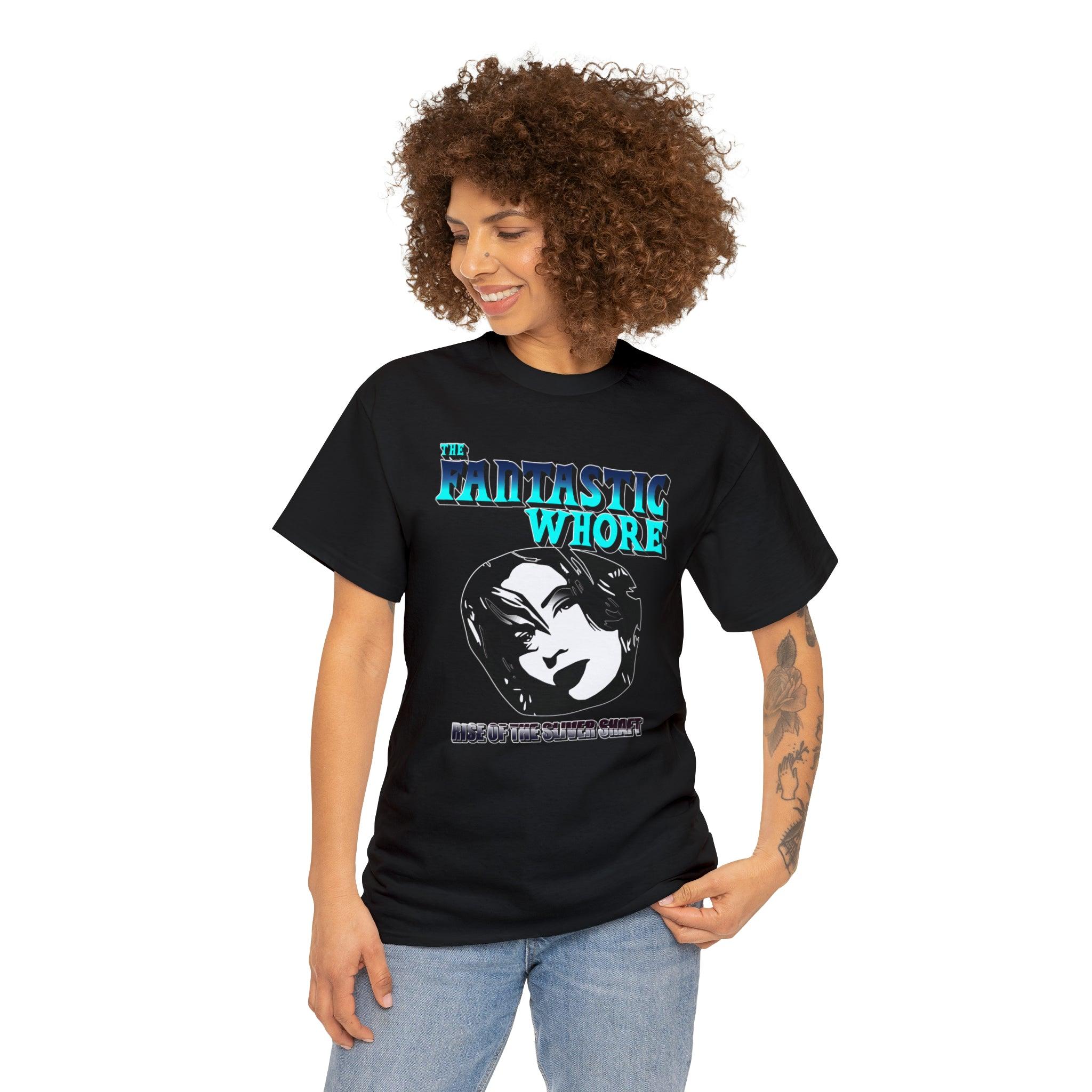 The Fantastic Whore Rise Of The Sliver Shaft - T-Shirt - Witty Twisters Fashions