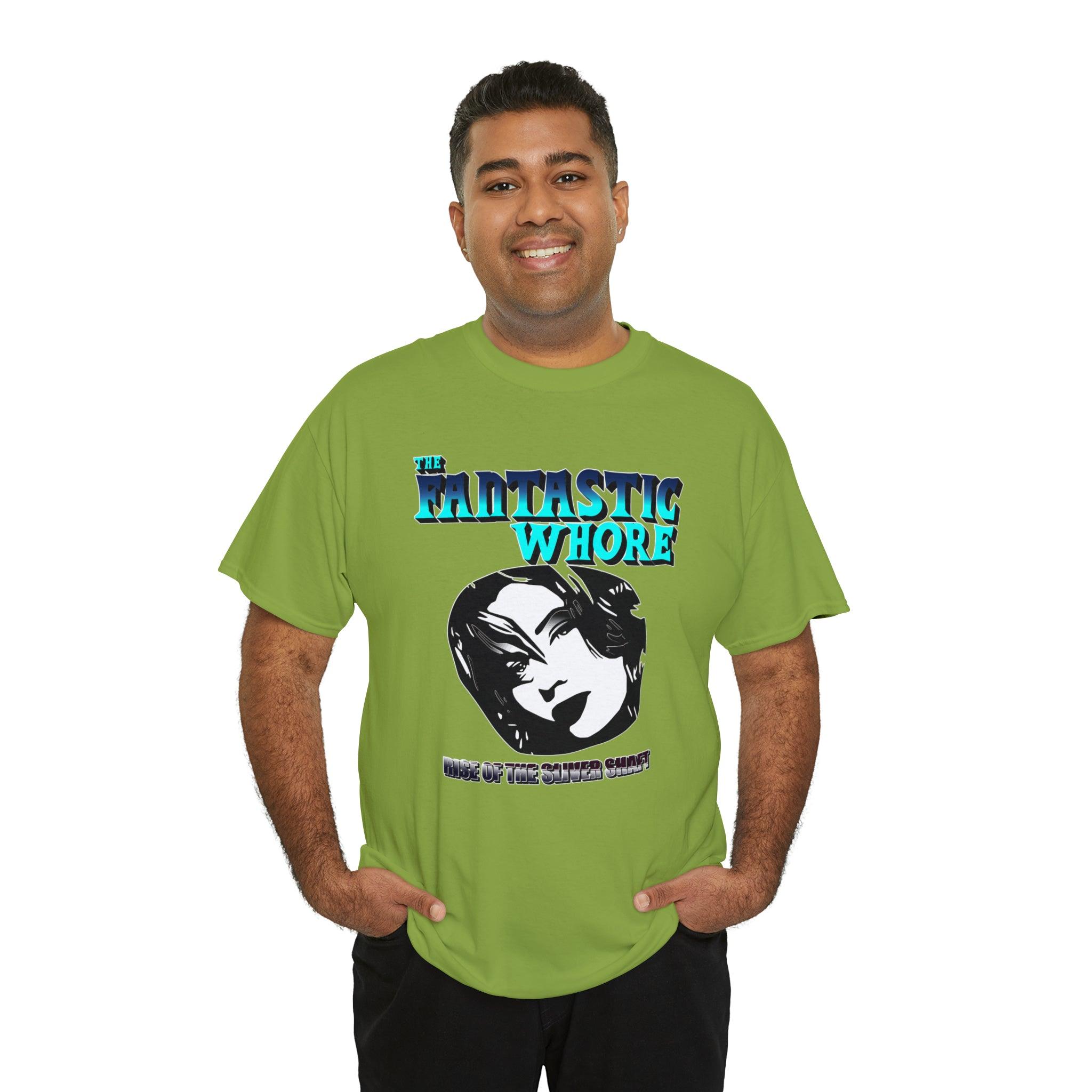 The Fantastic Whore Rise Of The Sliver Shaft - T-Shirt - Witty Twisters Fashions