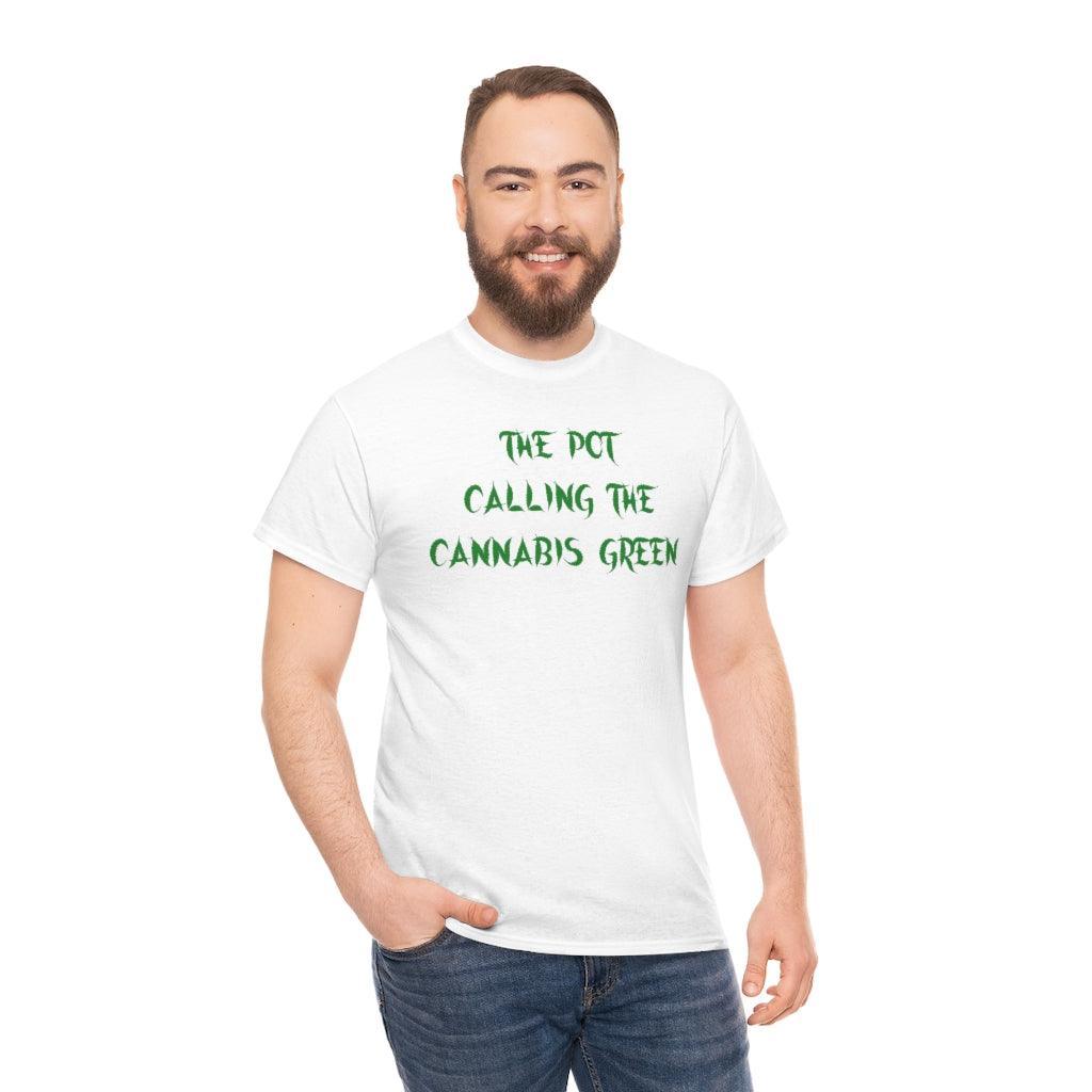 The Pot Calling The Cannabis Green - T-Shirt - Witty Twisters Fashions