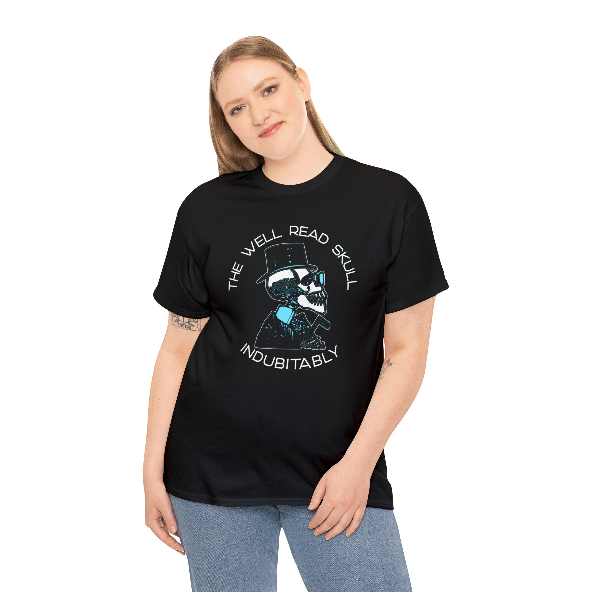 The Well Read Skull Indubitably - T-Shirt - Witty Twisters Fashions