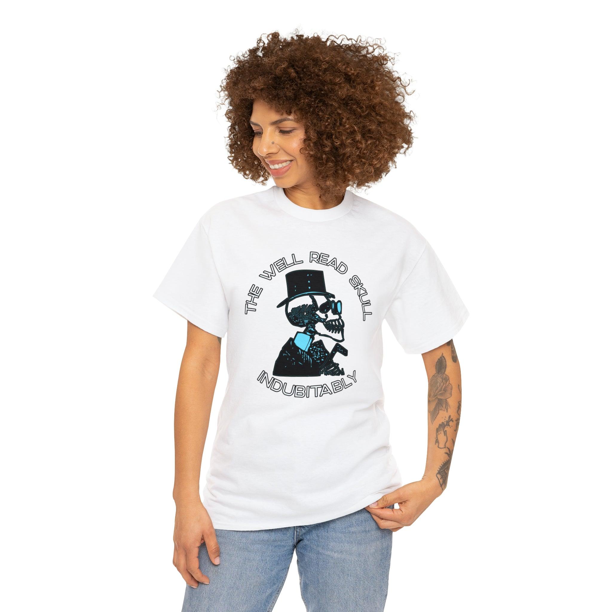 The Well Read Skull Indubitably - T-Shirt - Witty Twisters Fashions