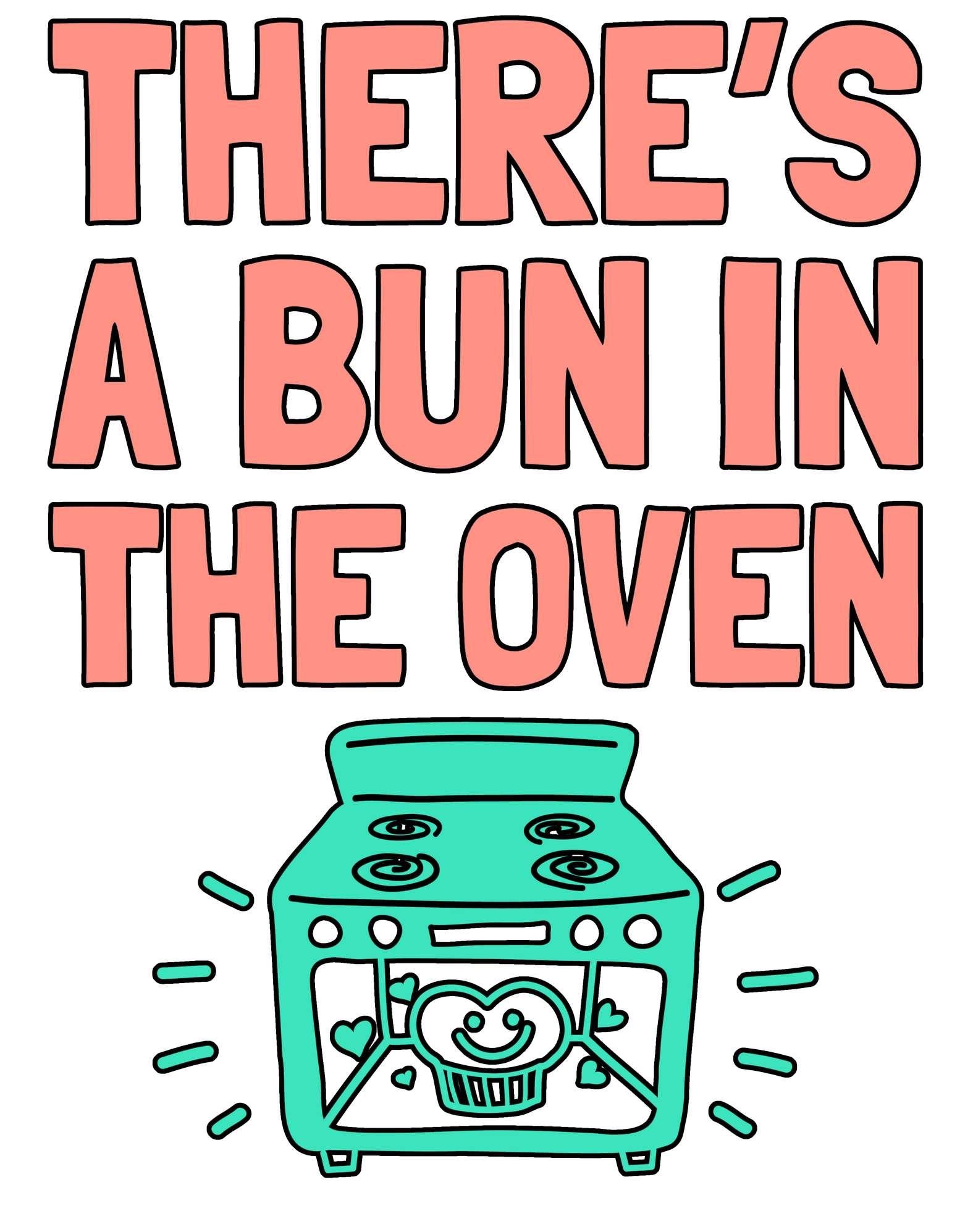 There's a bun in the oven - T-Shirt - Witty Twisters Fashions