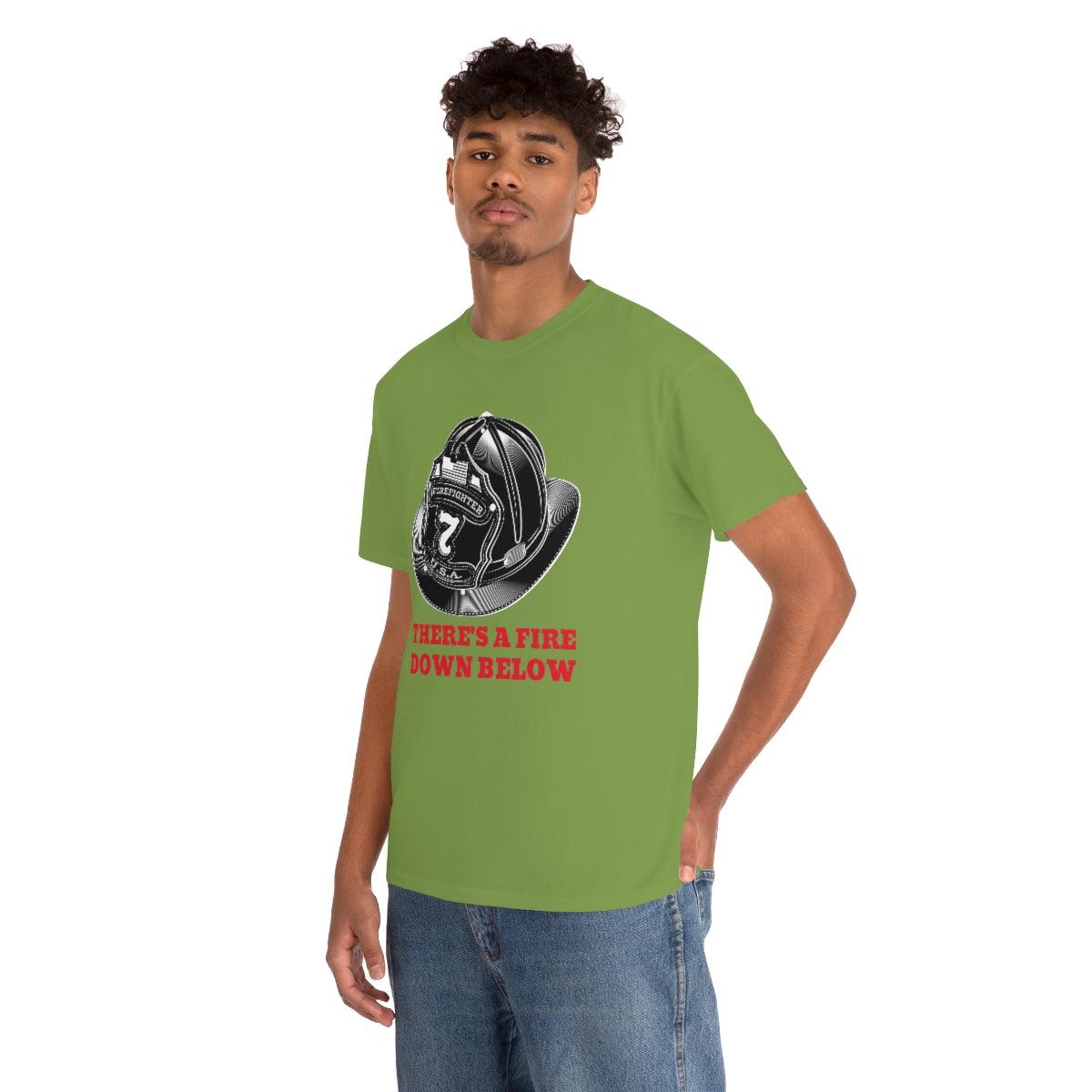 There's a fire down below - T-Shirt - Witty Twisters Fashions