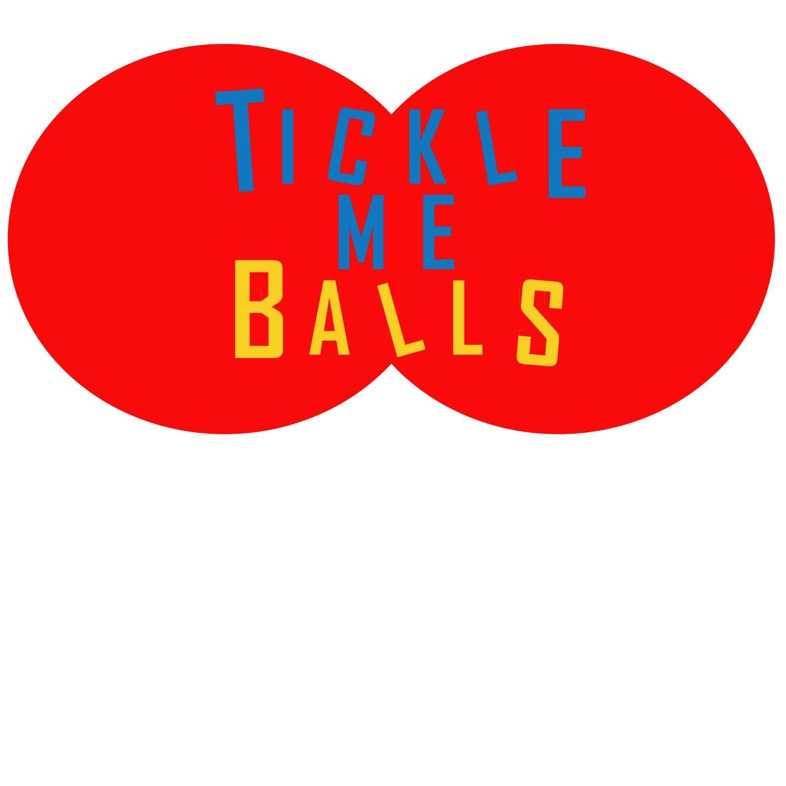 Tickle Me Balls - T-Shirt - Witty Twisters Fashions