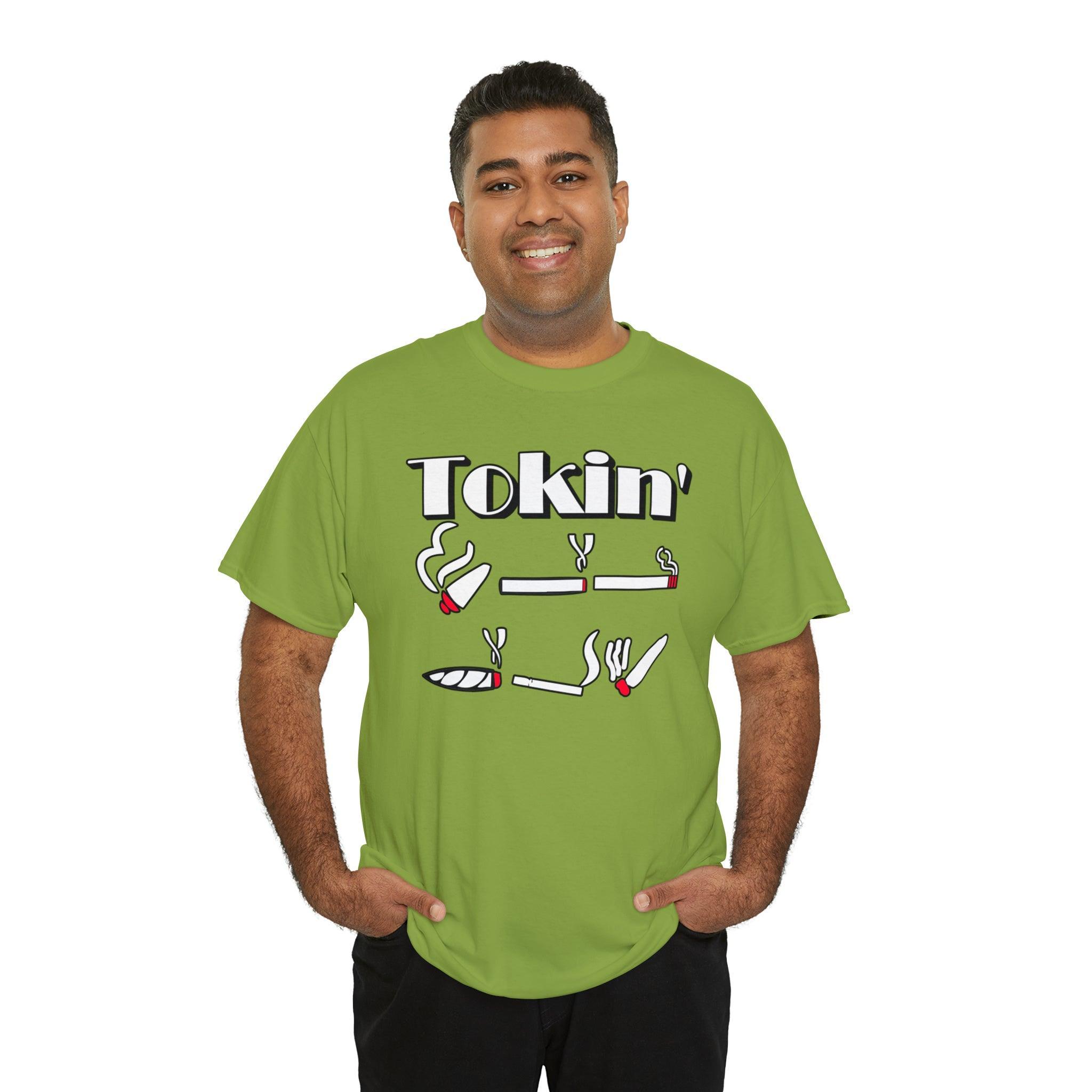 Tokin' - T-Shirt - Witty Twisters Fashions