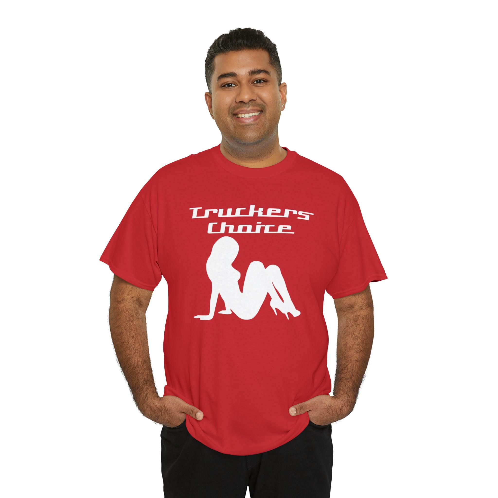 Truckers Choice - T-Shirt - Witty Twisters Fashions