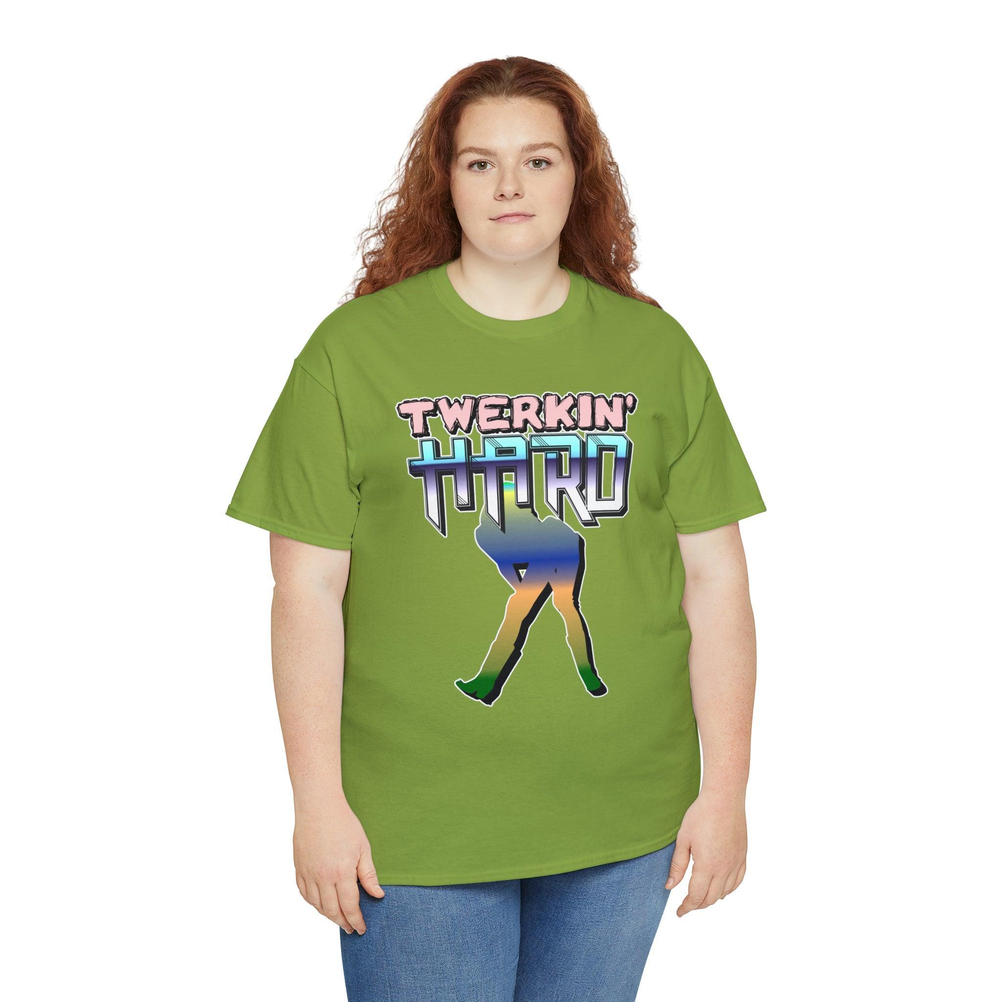 Twerkin' Hard - T-Shirt - Witty Twisters Fashions