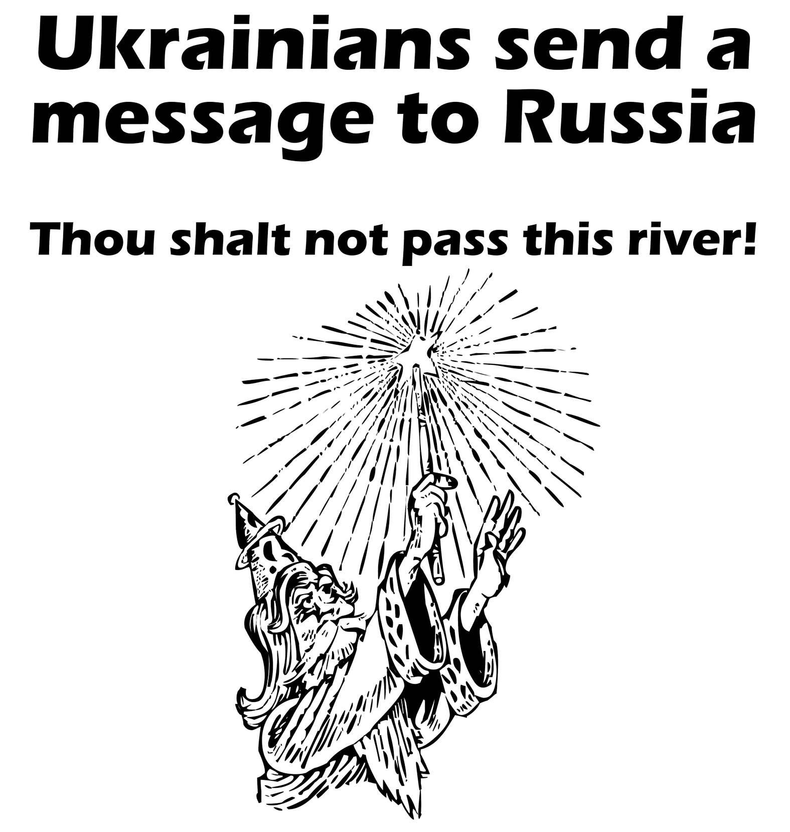 Ukrainians send a message to Russia Thou shalt not pass this river! - T-Shirt - Witty Twisters Fashions