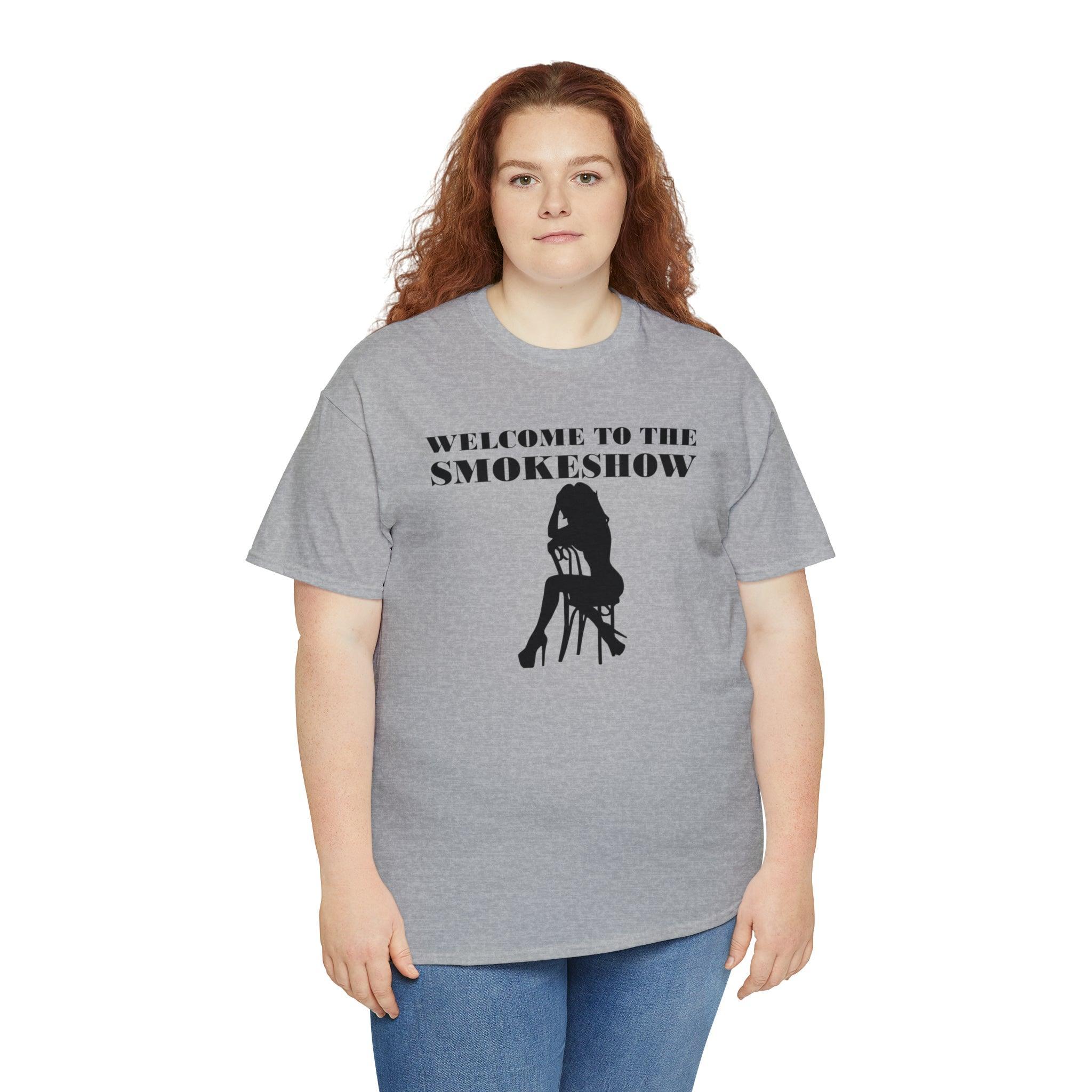 Welcome To The Smokeshow - T-Shirt - Witty Twisters Fashions