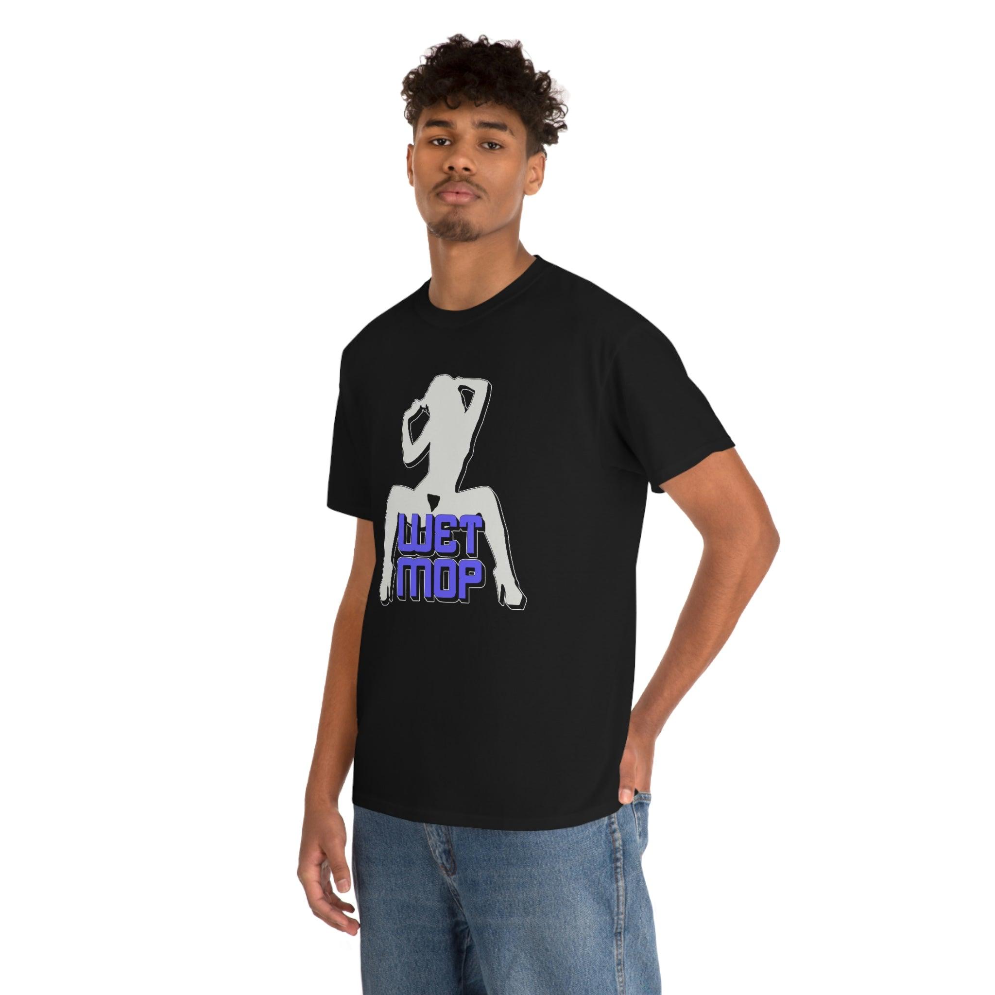 Wet Mop - T-Shirt - Witty Twisters Fashions