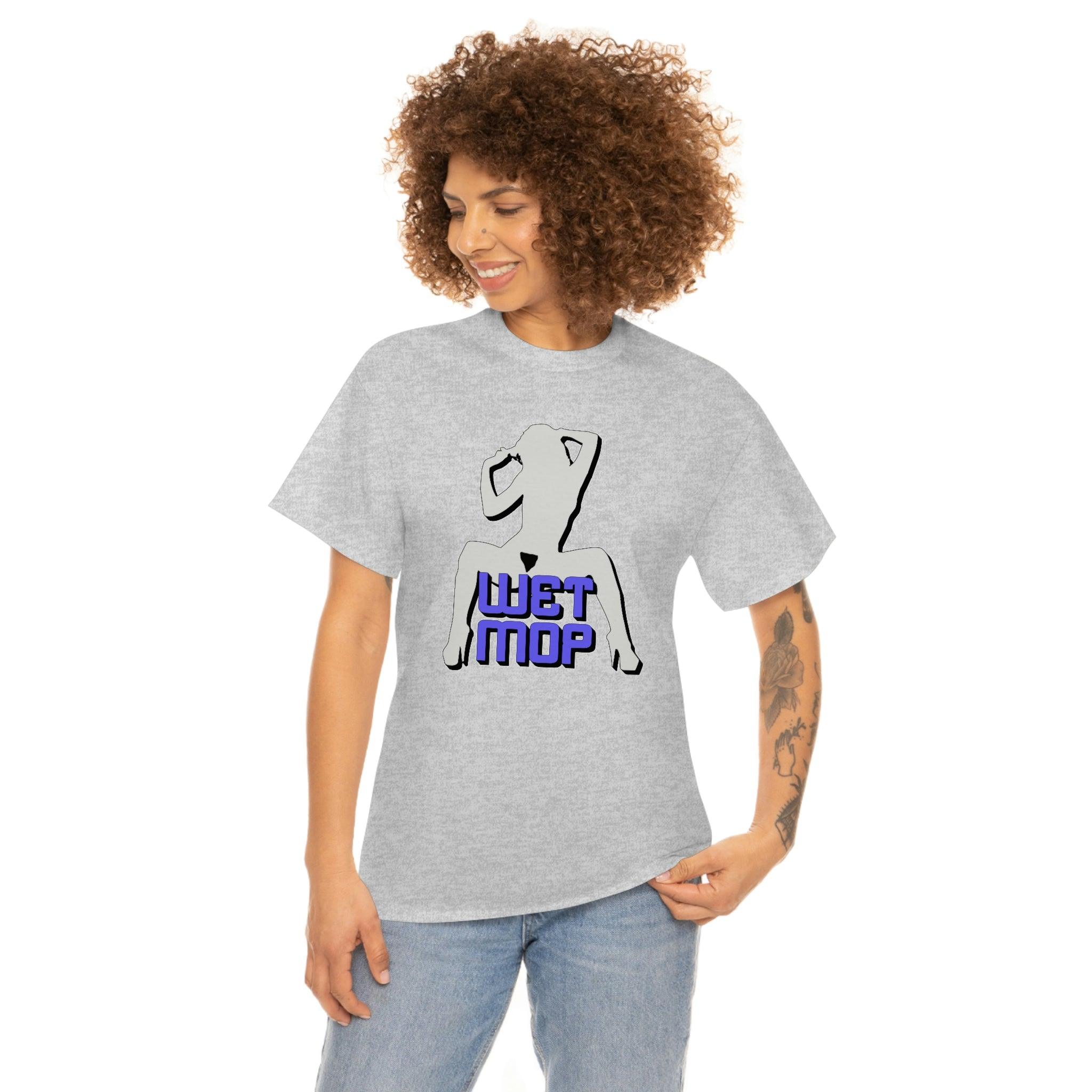 Wet Mop - T-Shirt - Witty Twisters Fashions