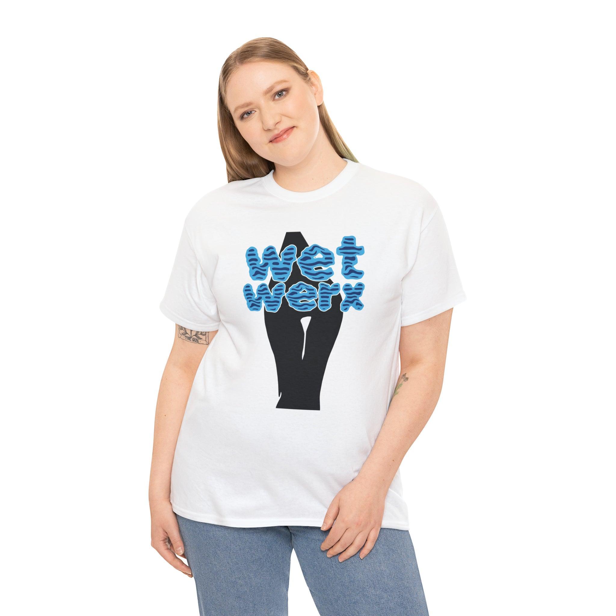 Wet Werx - T-Shirt - Witty Twisters Fashions