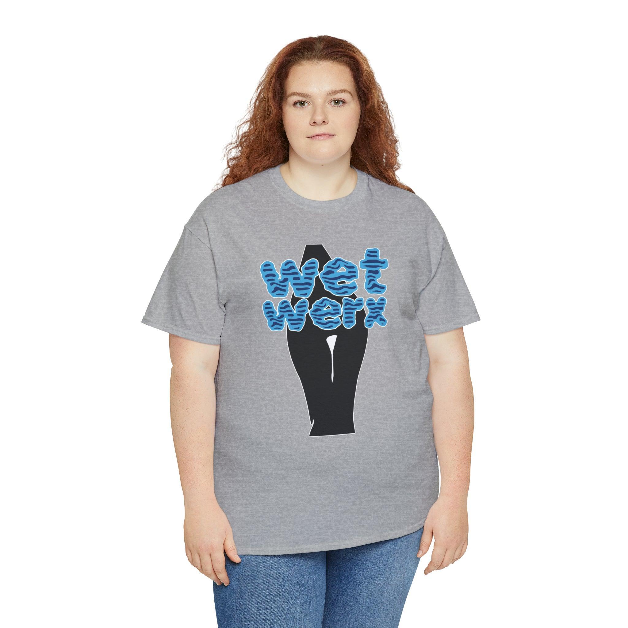 Wet Werx - T-Shirt - Witty Twisters Fashions