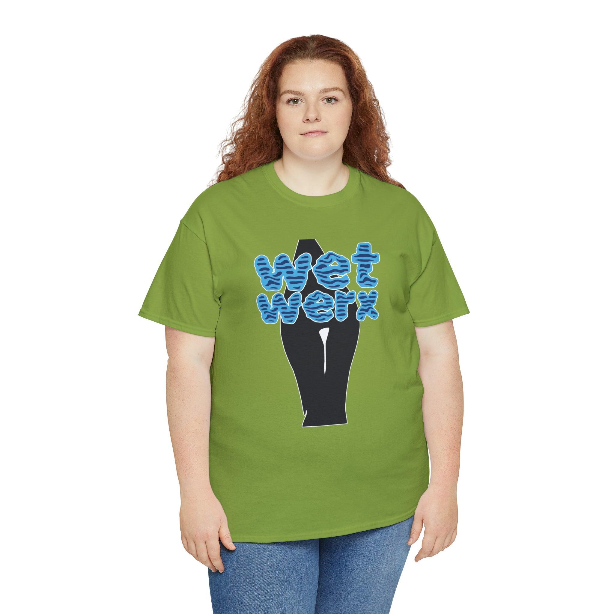 Wet Werx - T-Shirt - Witty Twisters Fashions