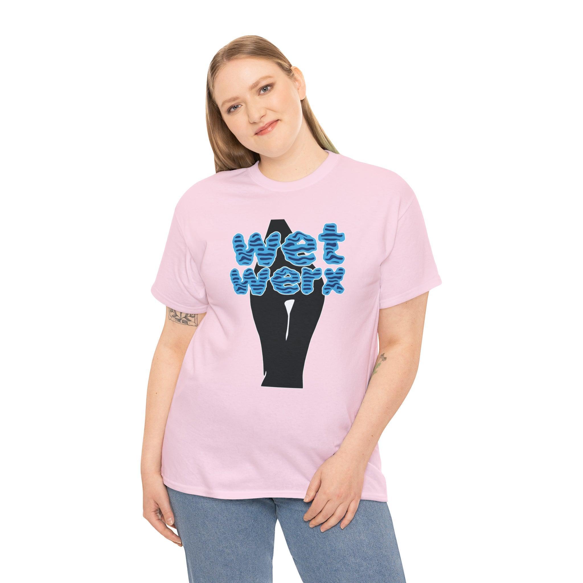 Wet Werx - T-Shirt - Witty Twisters Fashions