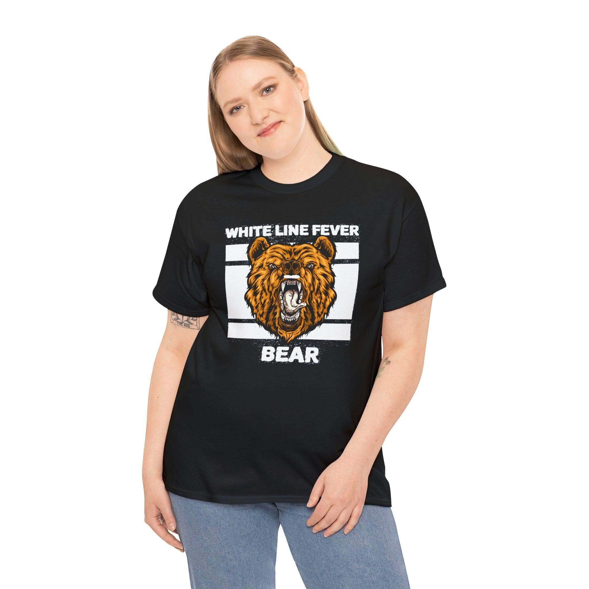 White Line Fever Bear - T-Shirt - Witty Twisters Fashions