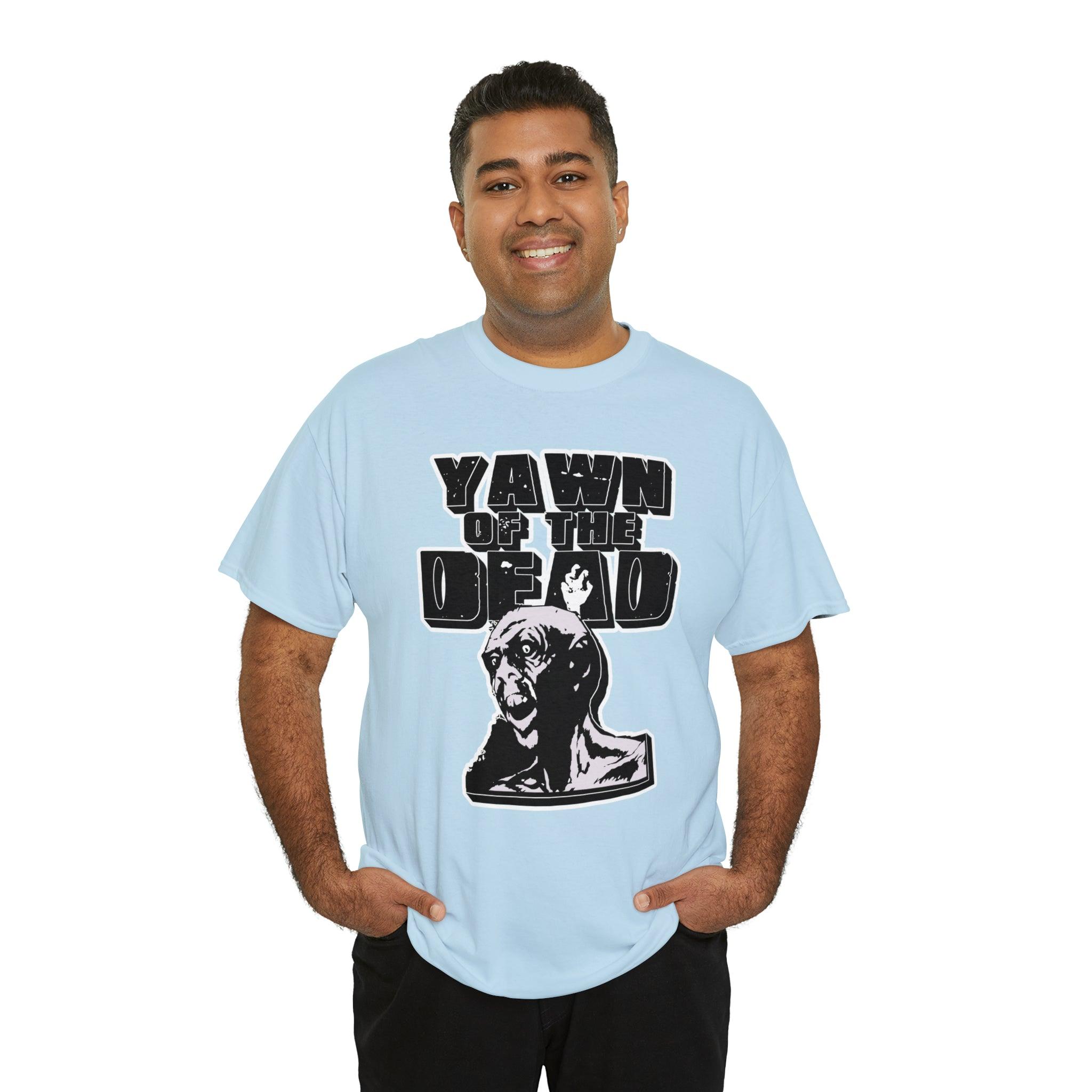 Yawn of the Dead - T-Shirt - Witty Twisters Fashions