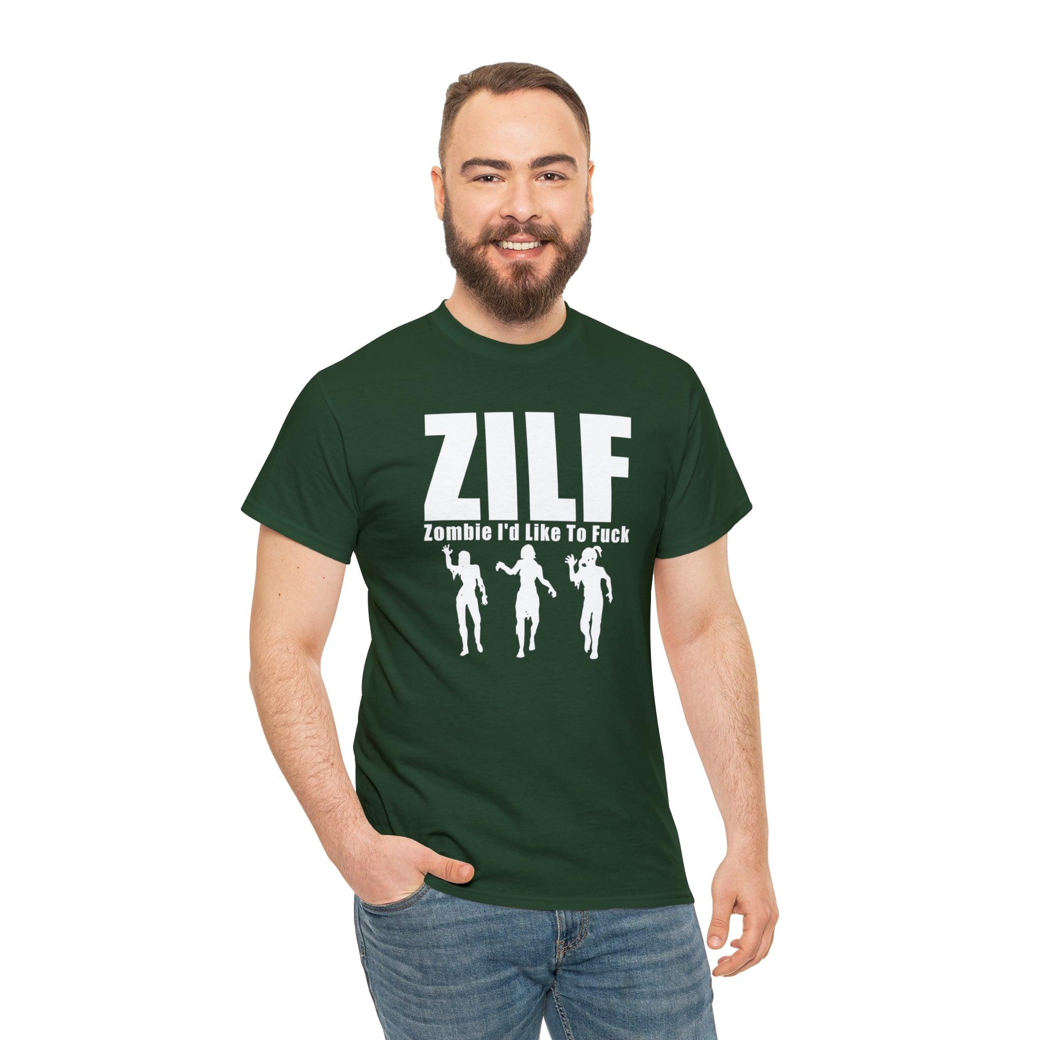 ZILF Zombie I'd Like To Fuck - T-Shirt - Witty Twisters Fashions