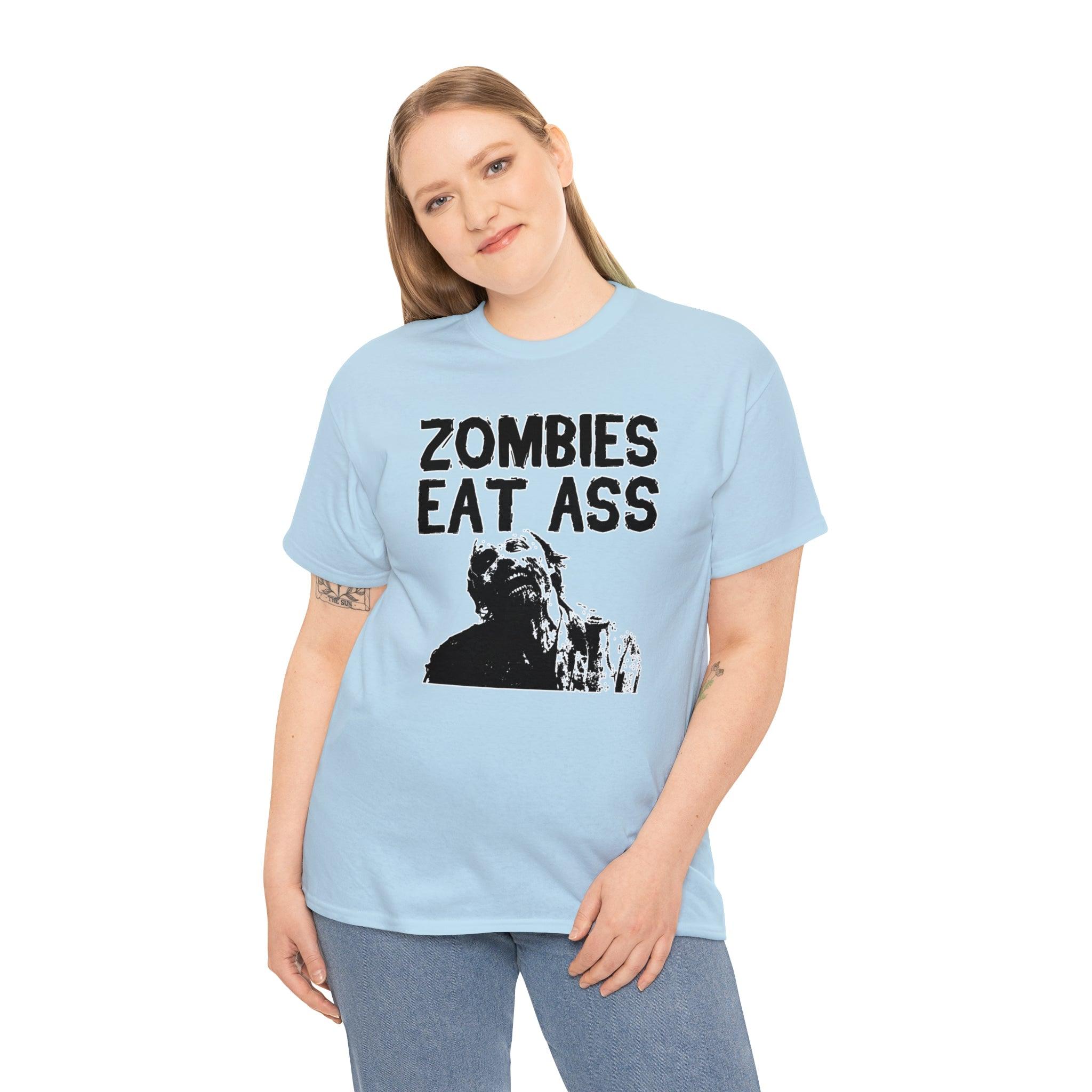 Zombies Eat Ass - T-Shirt - Witty Twisters Fashions