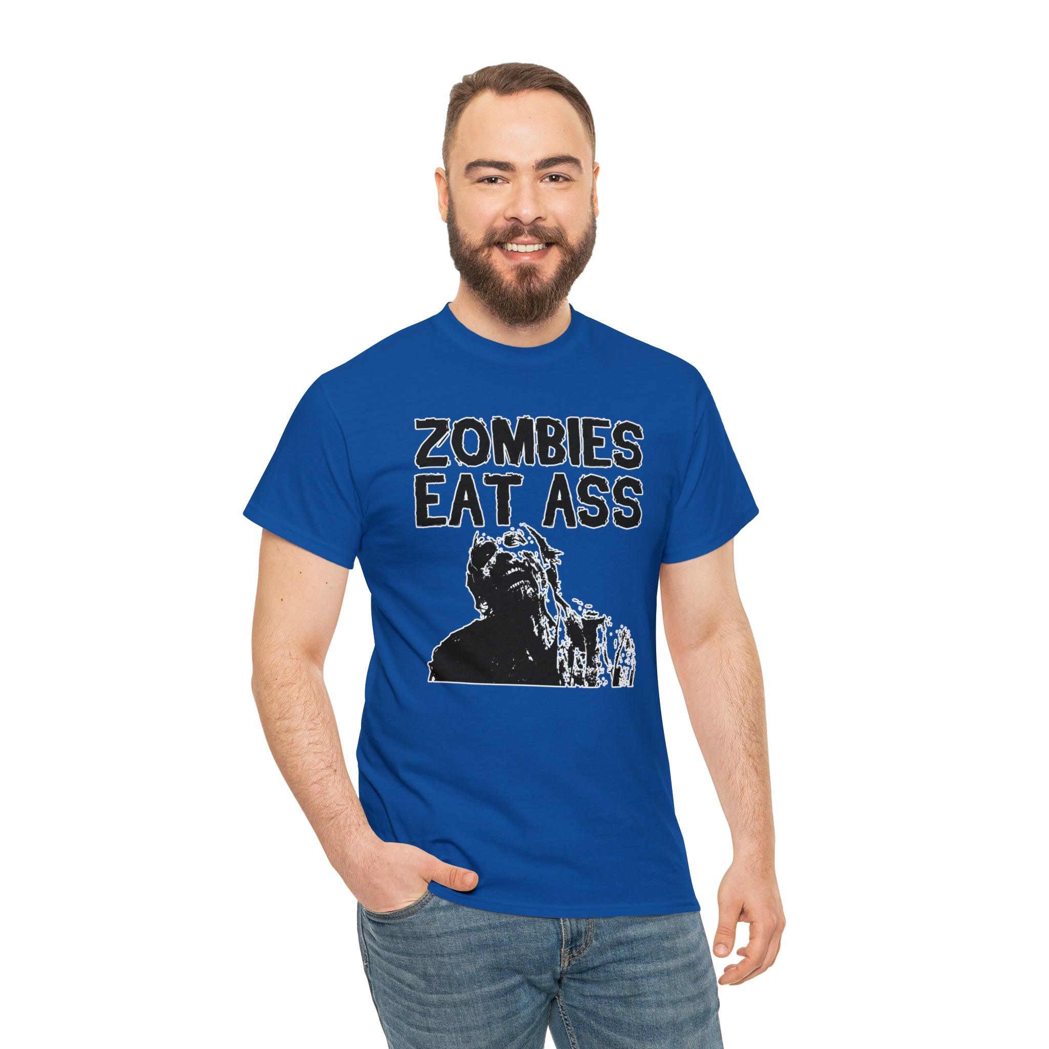 Zombies Eat Ass - T-Shirt - Witty Twisters Fashions