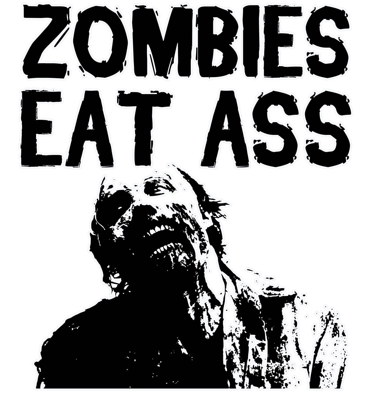 Zombies Eat Ass - T-Shirt - Witty Twisters Fashions