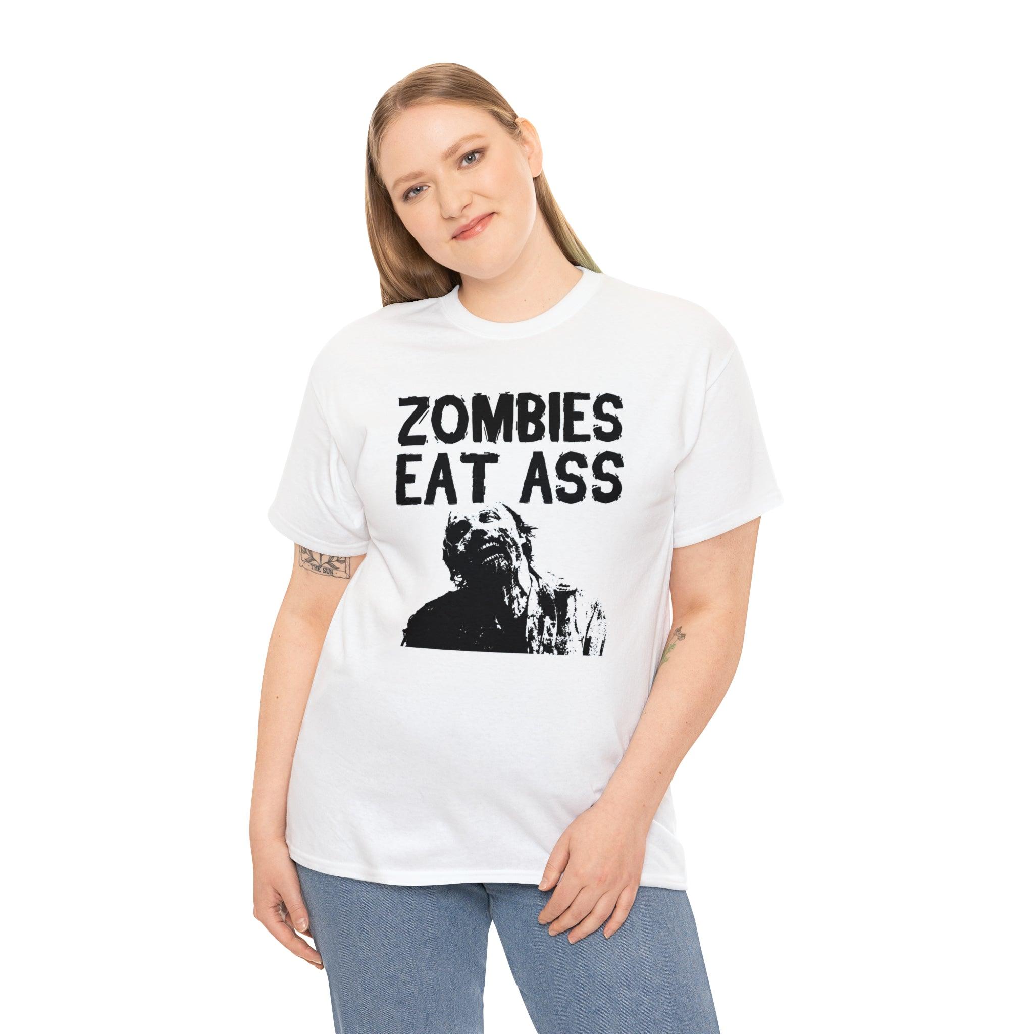 Zombies Eat Ass - T-Shirt - Witty Twisters Fashions