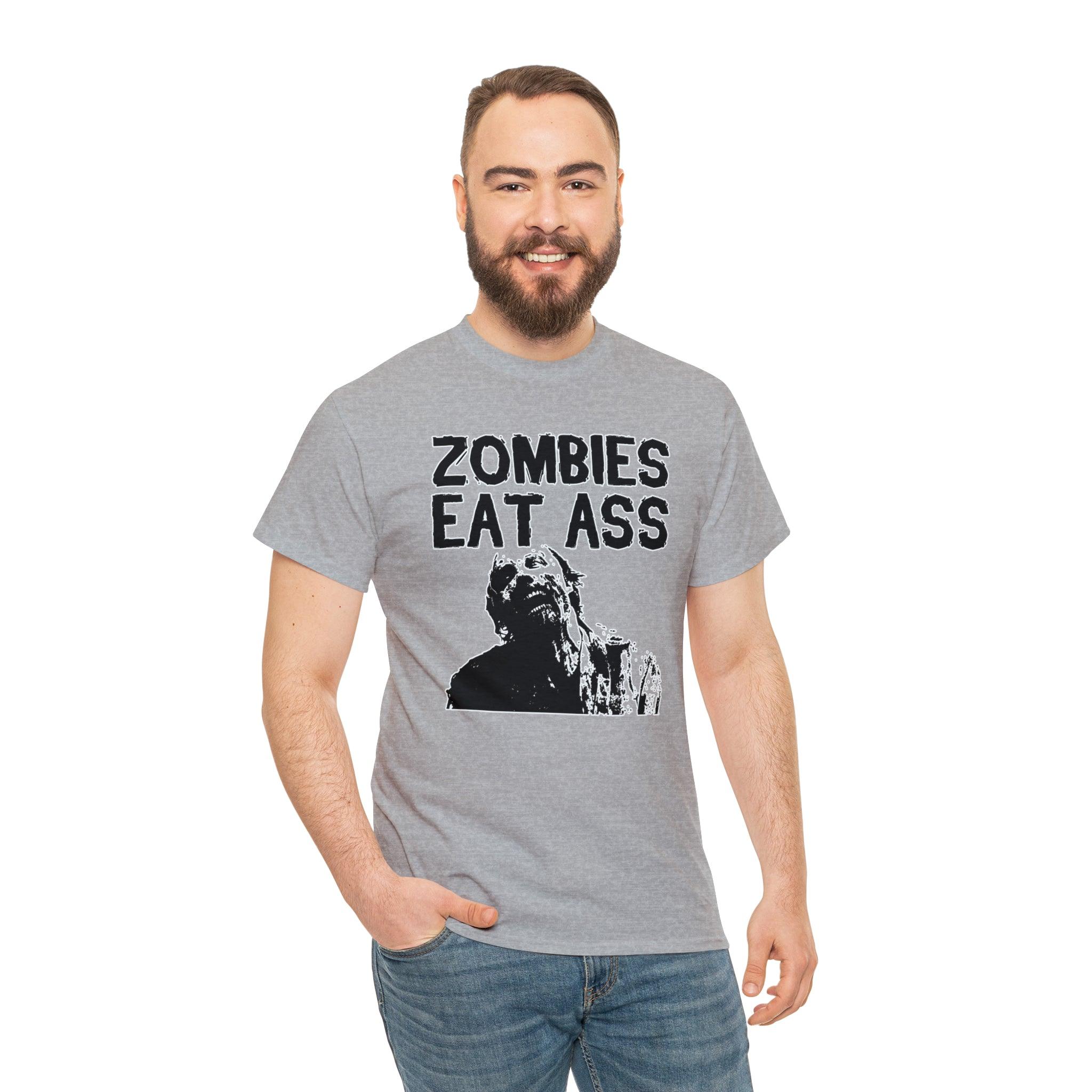 Zombies Eat Ass - T-Shirt - Witty Twisters Fashions