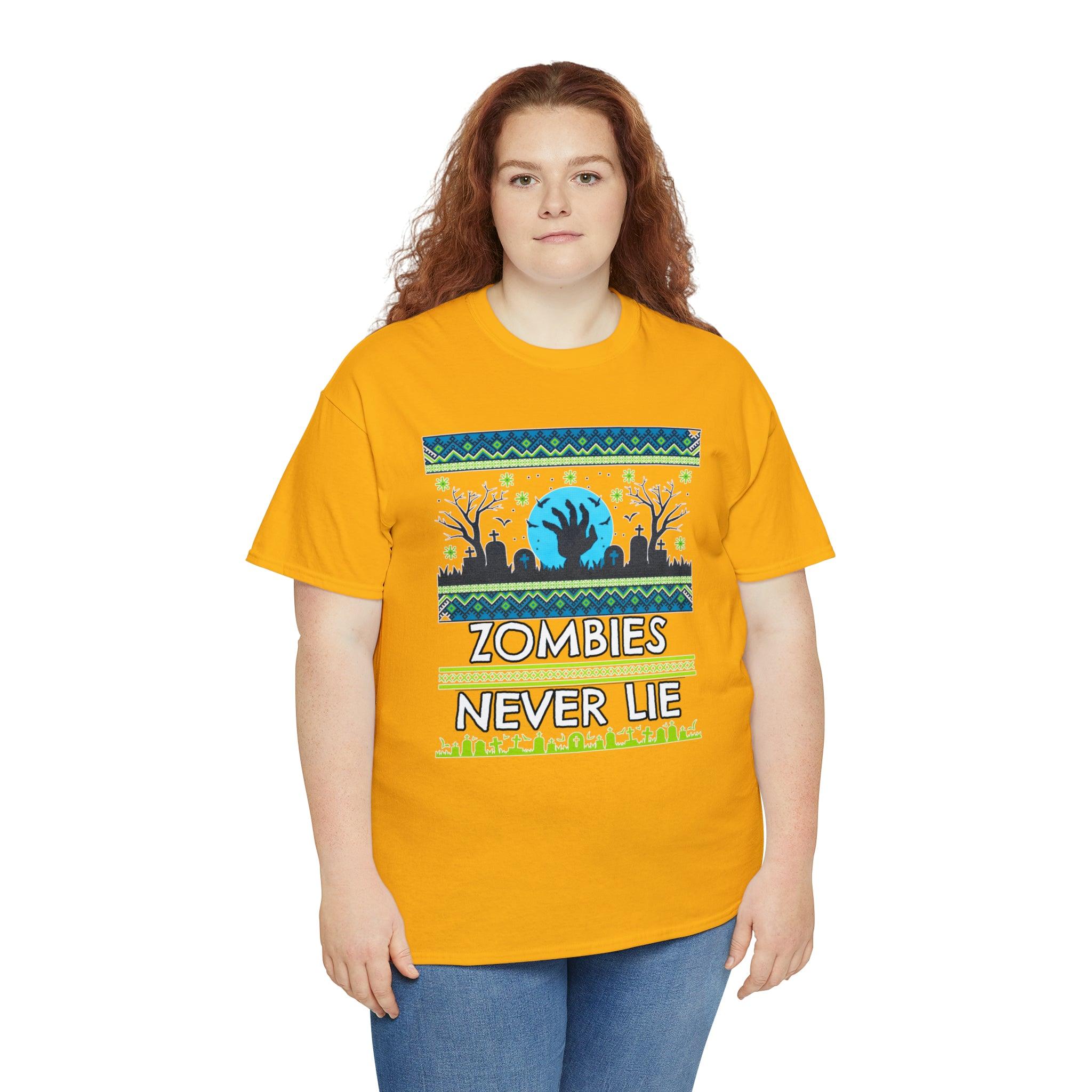 Zombies Never Lie - T-Shirt - Witty Twisters Fashions