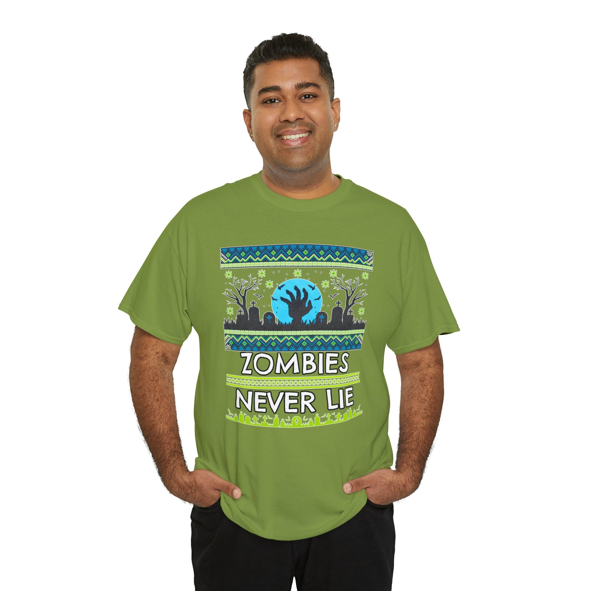 Zombies Never Lie - T-Shirt - Witty Twisters Fashions