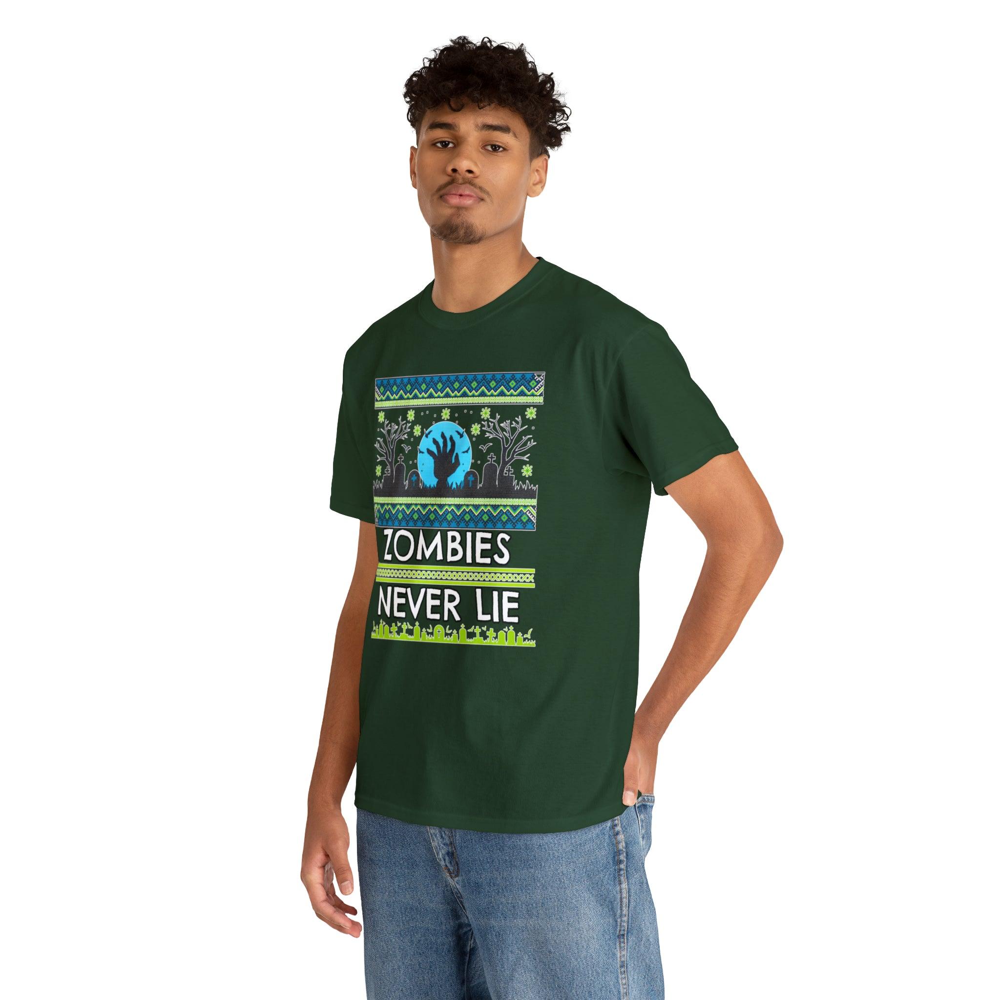 Zombies Never Lie - T-Shirt - Witty Twisters Fashions