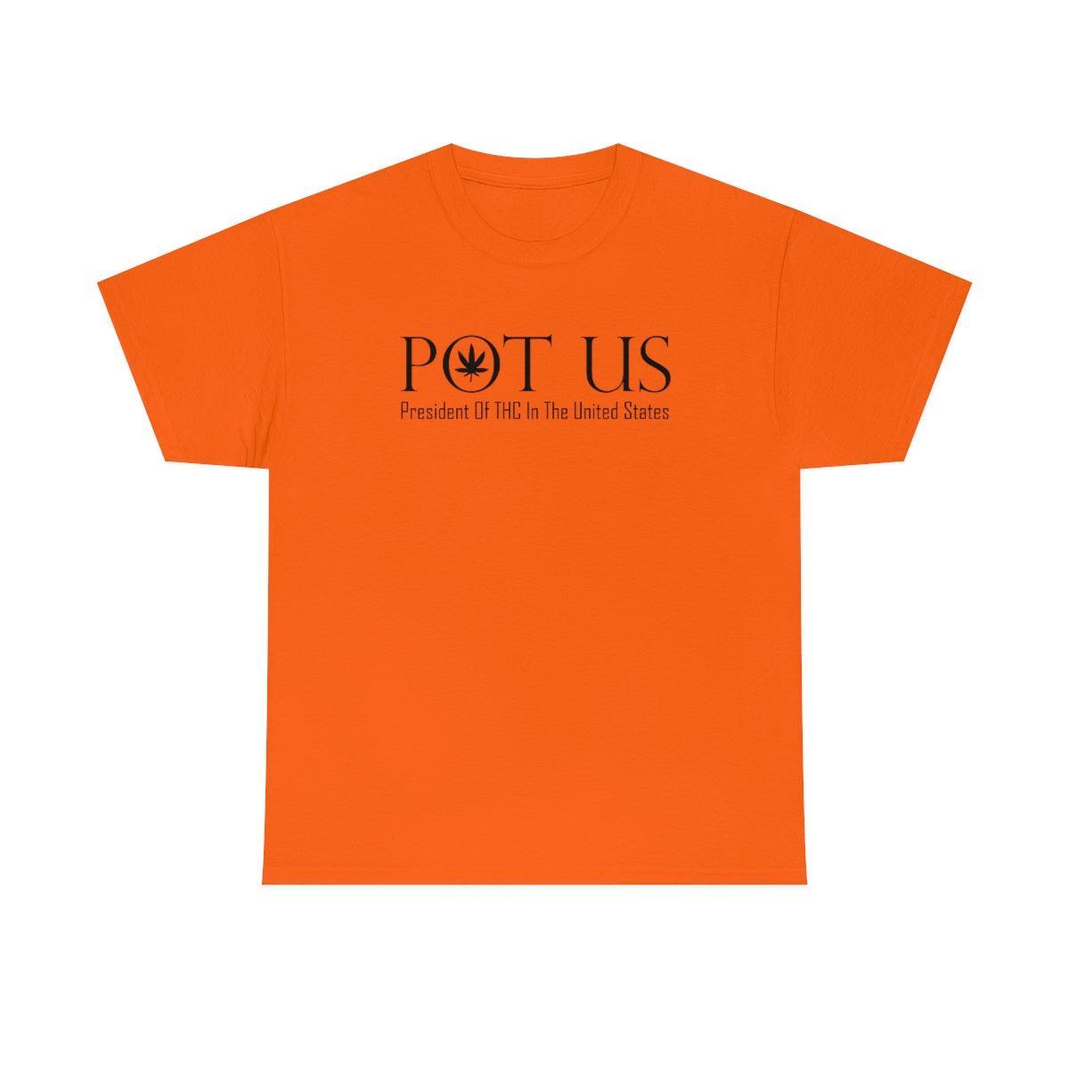 POT US President Of THC In The United States - T-Shirt - Witty Twisters Fashions