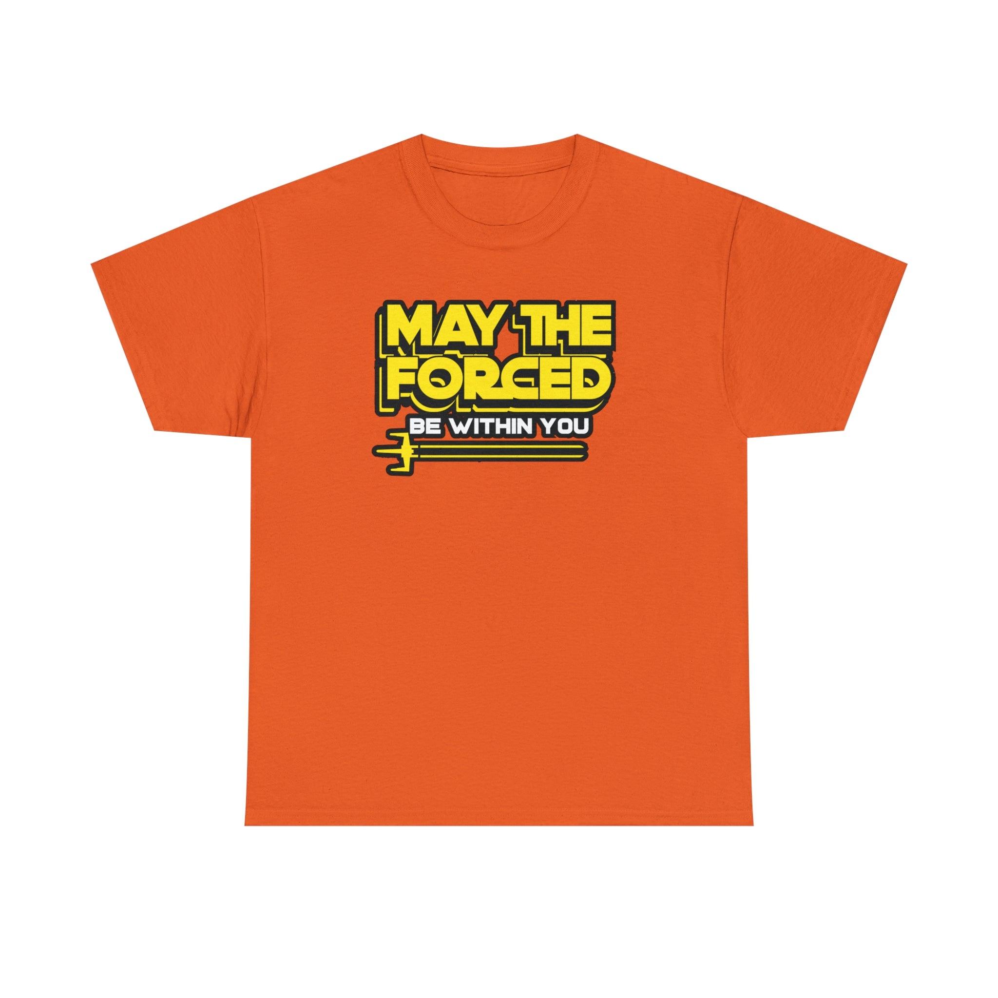 May the forced be within you - T-Shirt - Witty Twisters Fashions