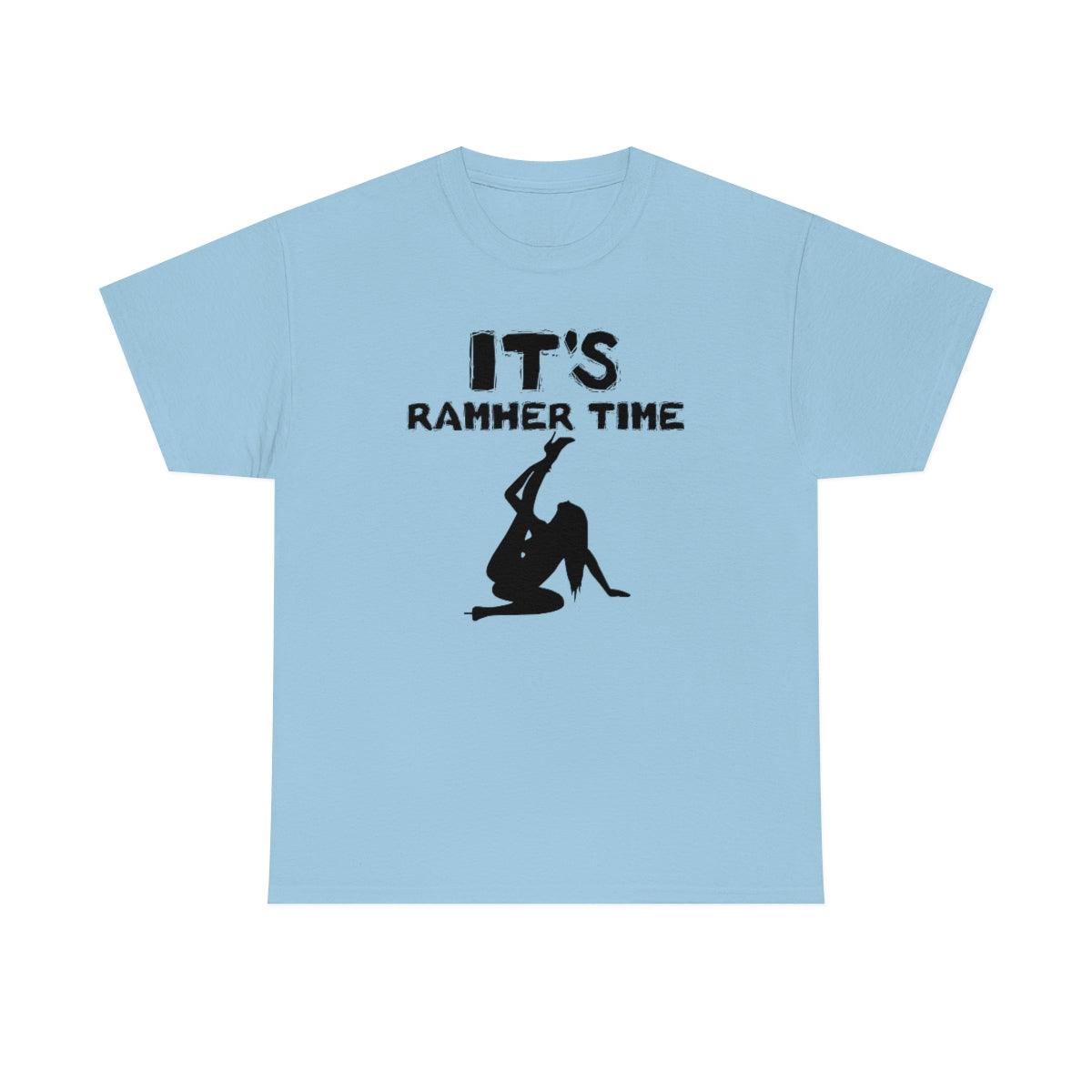 It's Ramher Time - T-Shirt - Witty Twisters Fashions