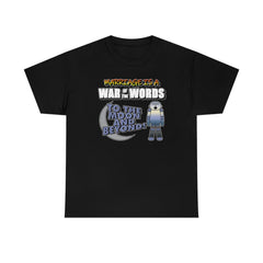 Marriage is a War of the Words To the moon and beyond - T-Shirt - Witty Twisters Fashions